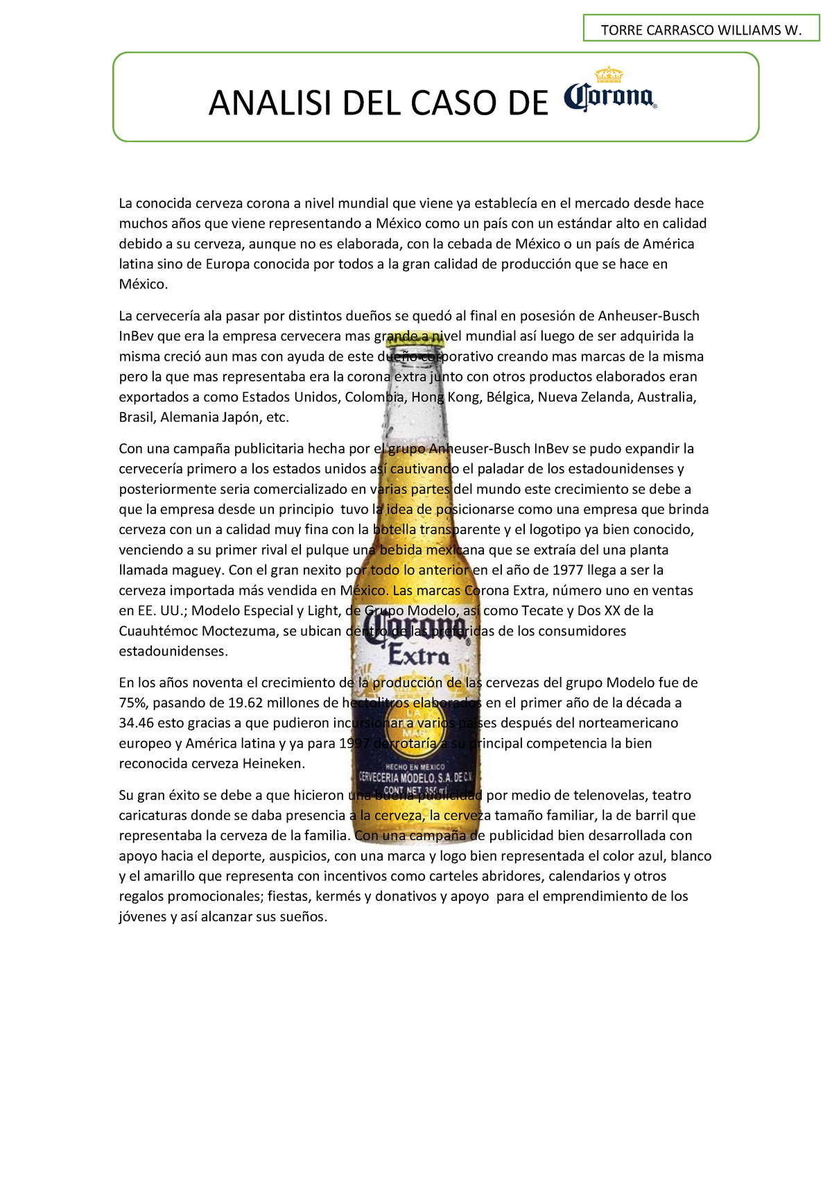 Cerveza corona - Nota: 10 - La conocida cerveza corona a nivel mundial que  viene ya establecía en el - Studocu