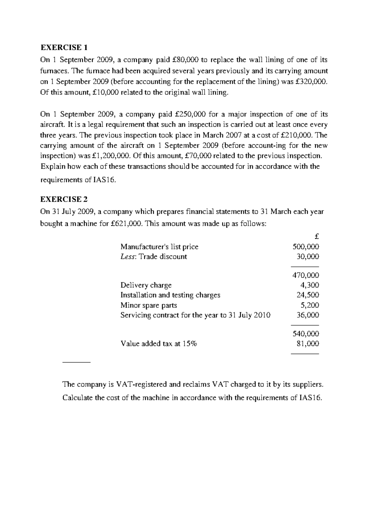 IAS 16 - Exercise BT - ias16 - EXERCISE 1 On 1 September 2009, a ...