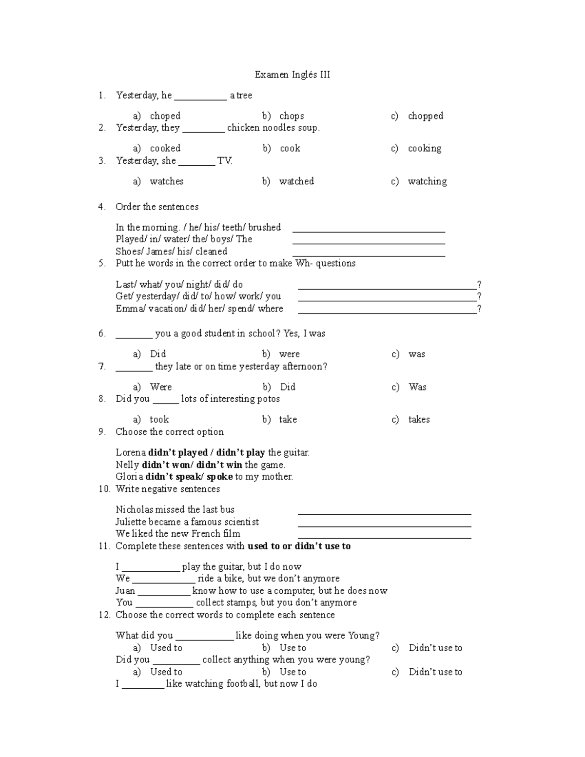 Examen Inglés III - Examen Inglés III Yesterday, he __________ a tree a ...