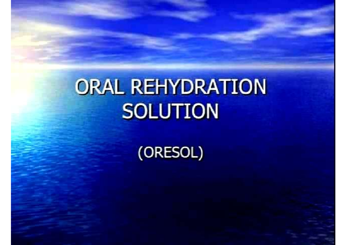 Oral Rehydration Solution - Bsc Nursing - Studocu