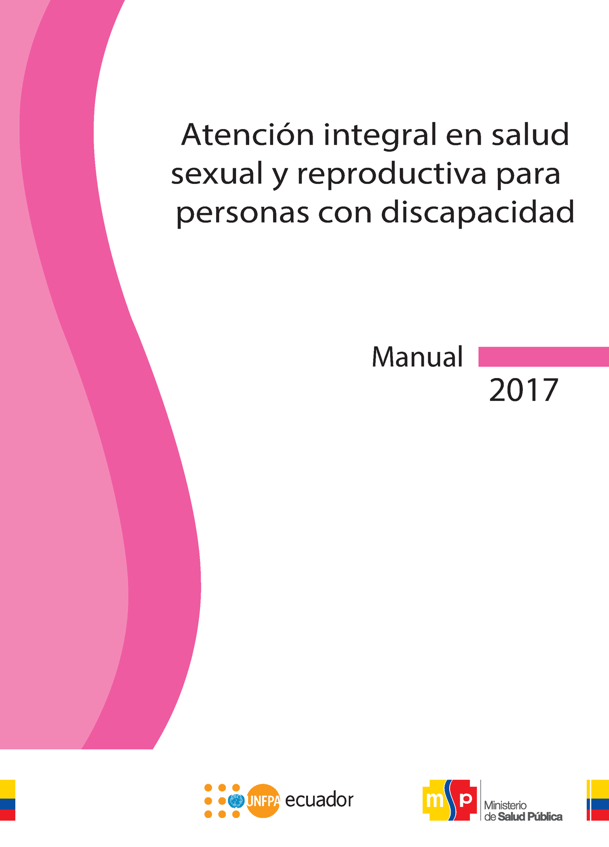 Manual ss discapacidades Manual 2017 Atención integral en salud sexual y reproductiva para