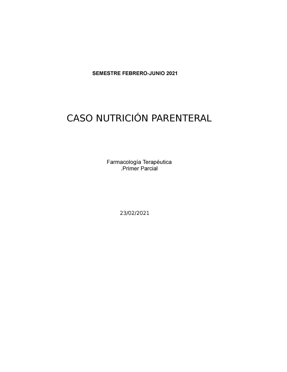 CASO Nutrici N Parenteral SEMESTRE FEBRERO JUNIO 2021 Farmacolog A   Thumb 1200 1553 