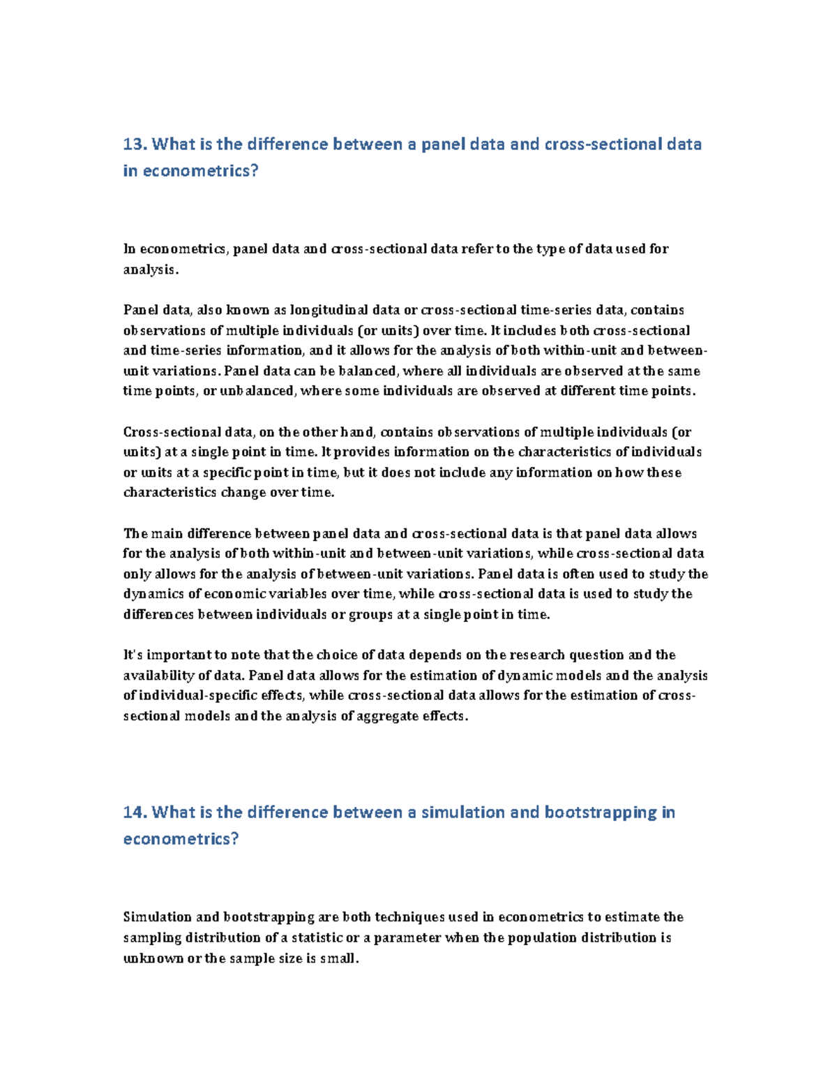 Econometrics 3 13. What is the difference between a panel data and