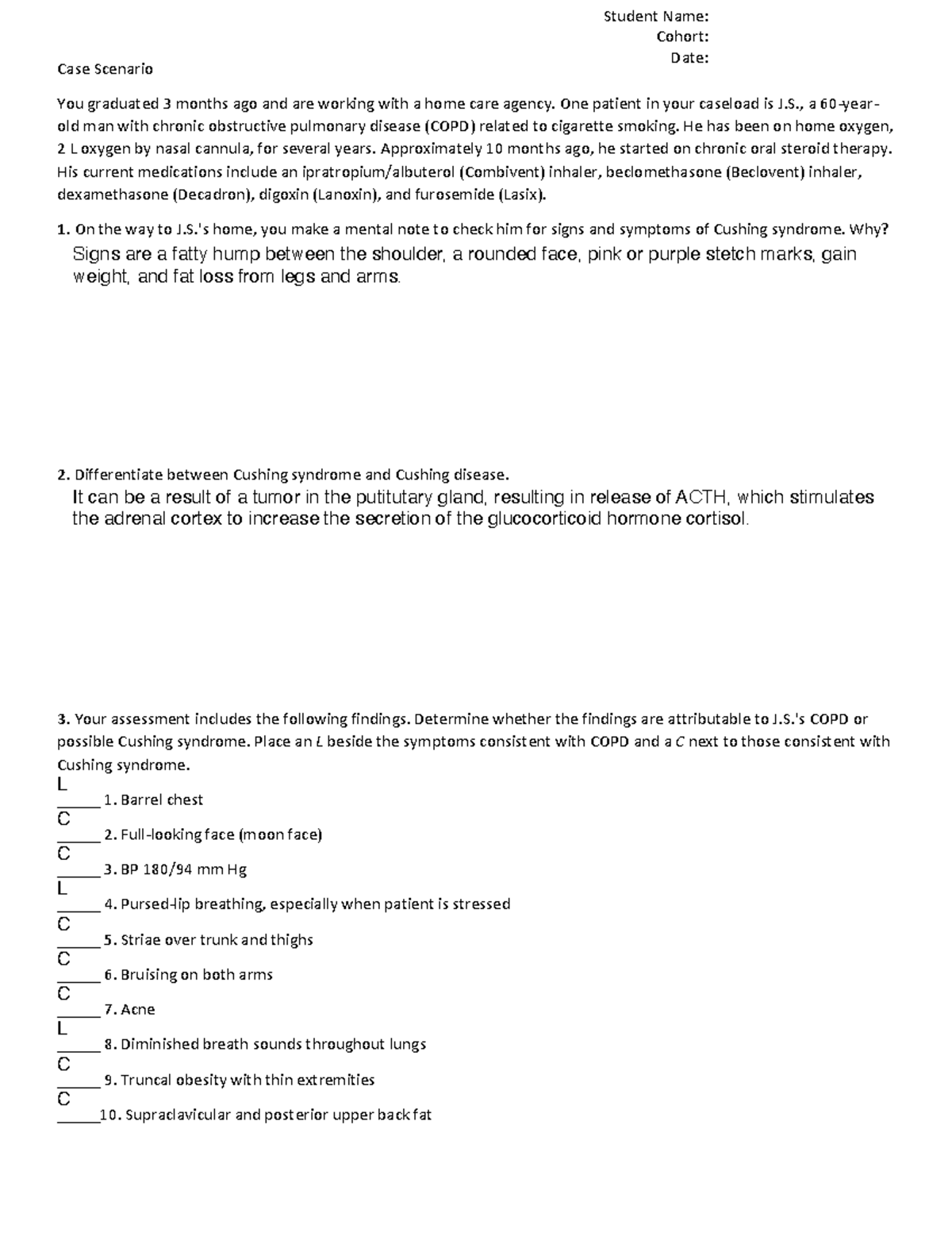 NURS 300 Cushings Disease Case Study1 Case Scenario You graduated 3 months ago and are