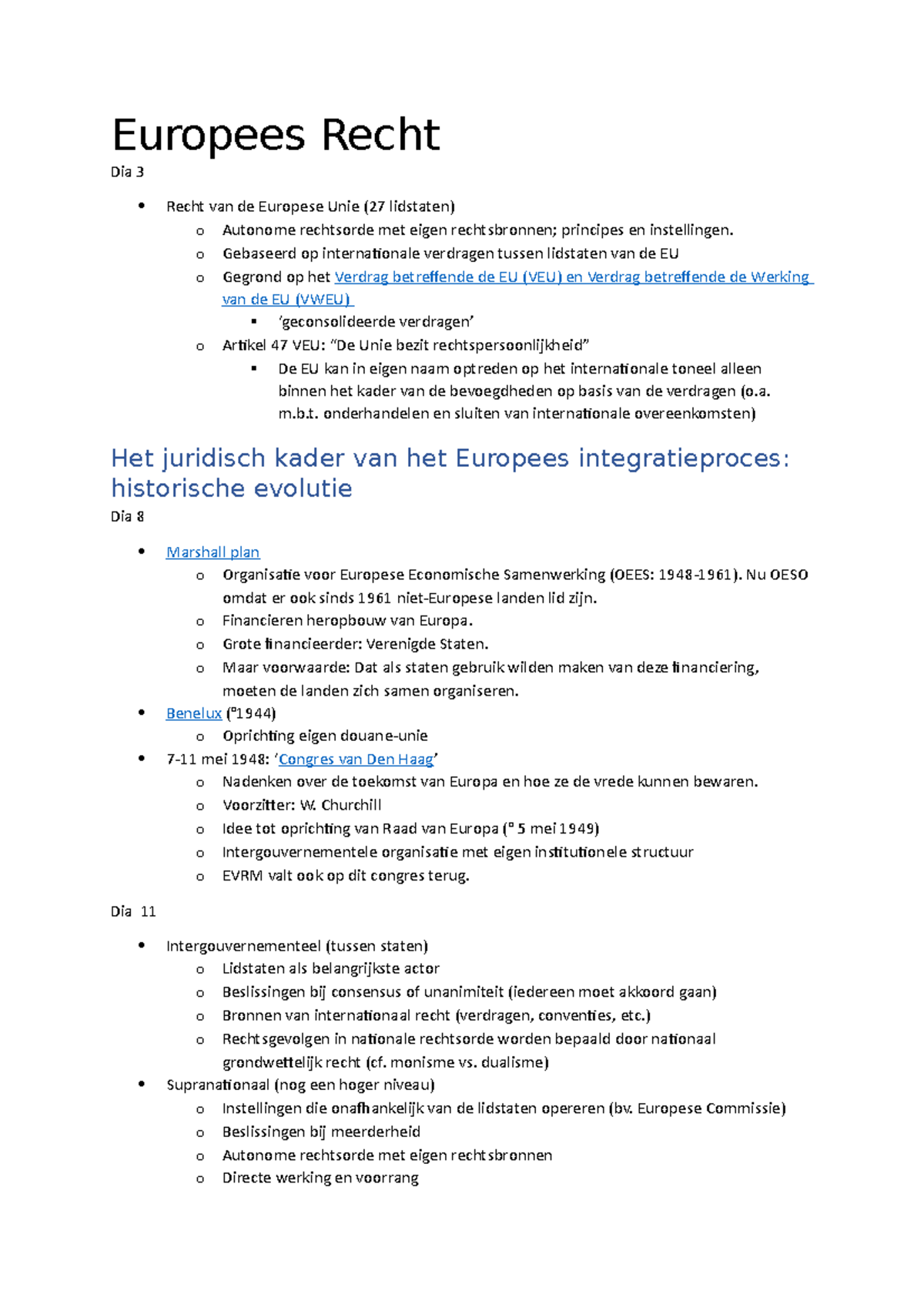 Europees recht vs internatioaal Europees Recht Dia 3 Recht van de Europese Unie (27 lidstaten