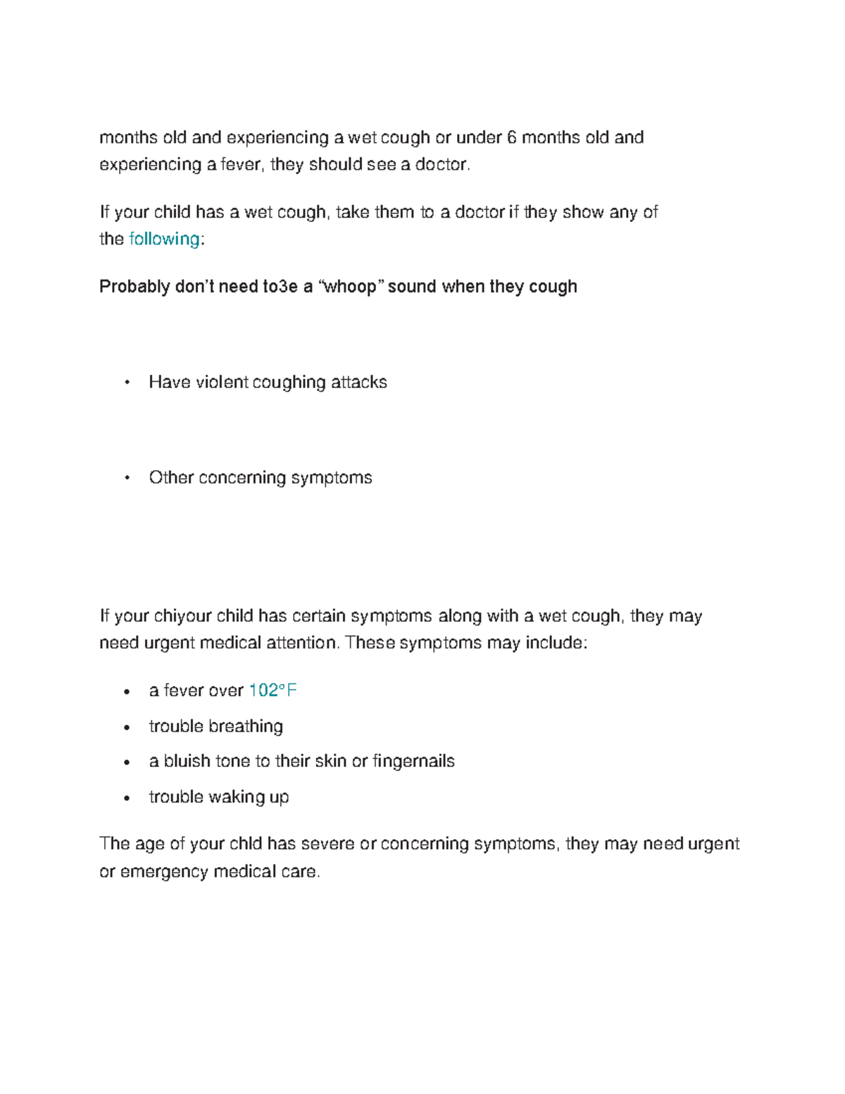 Treat coughs months old and experiencing a wet cough or under 6