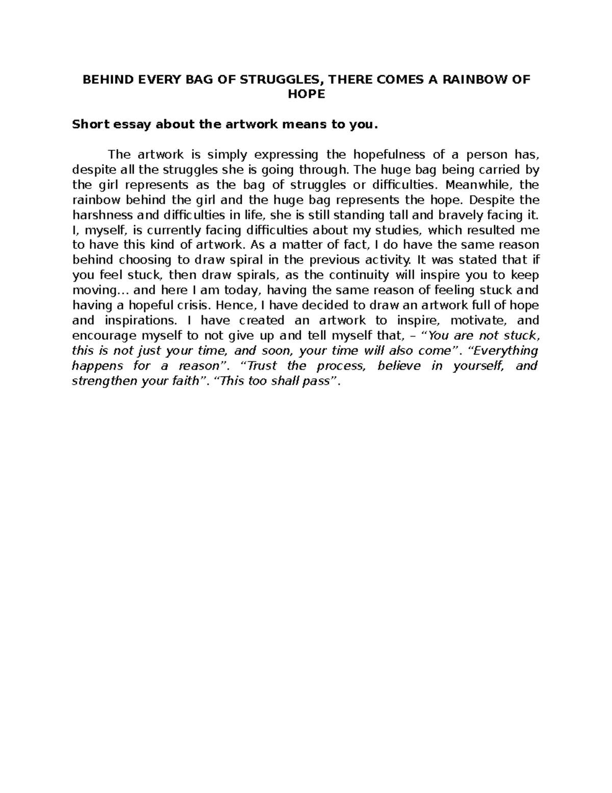 Art appreciation about Soul making BEHIND EVERY BAG OF STRUGGLES, THERE COMES A RAINBOW OF