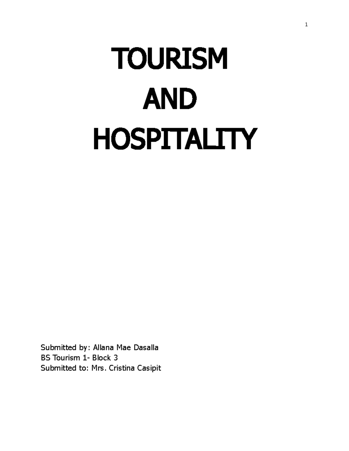 Tourism And Hosptality - TOURISM AND HOSPITALITY Submitted By: Allana ...