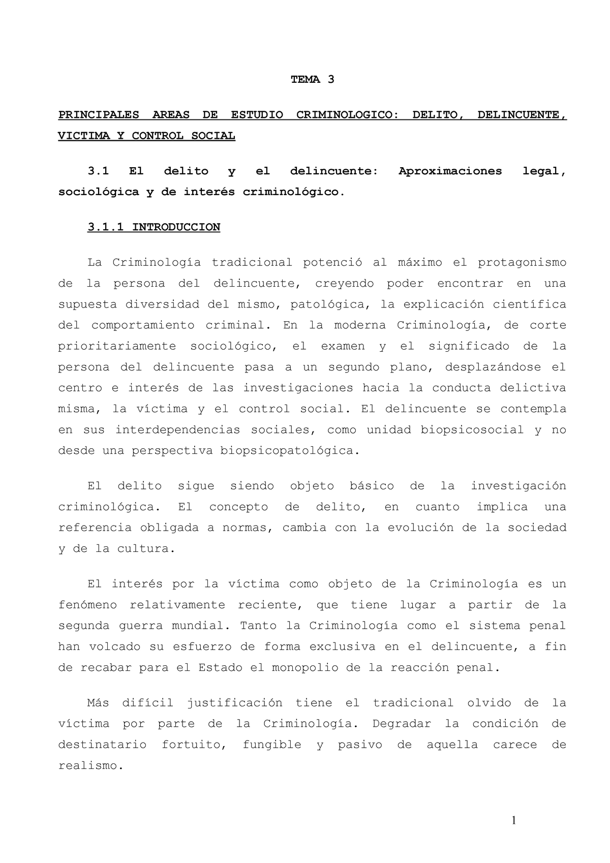 TEMA 3 - Temario - TEMA 3 PRINCIPALES AREAS DE ESTUDIO CRIMINOLOGICO:  DELITO, DELINCUENTE, VICTIMA Y - Studocu