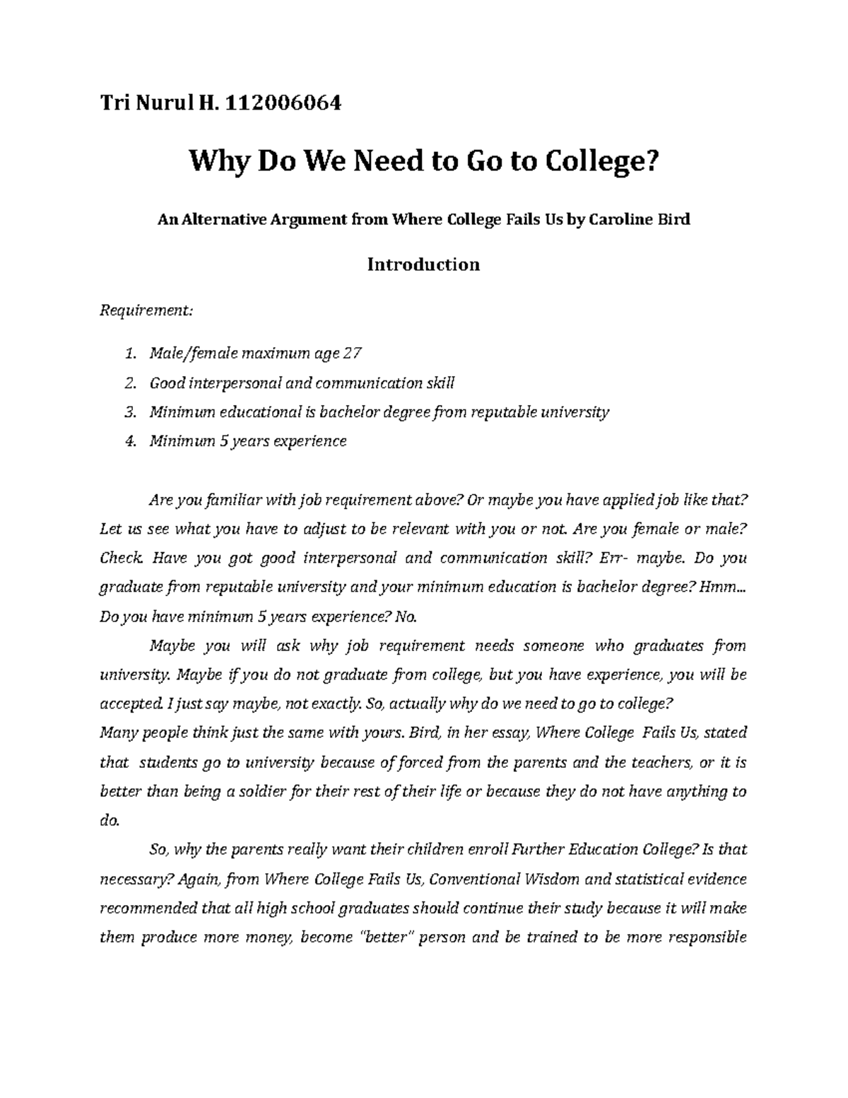 Why Do We Need to Go to College Tri Nurul H. 112006064 Why Do We Need