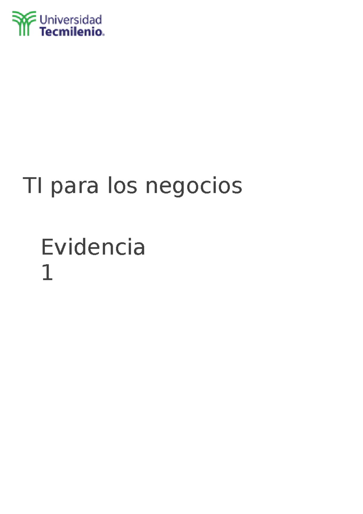Evidencia 1 - Ev1 - TI para los negocios Evidencia 1 Selecciona alguna ...