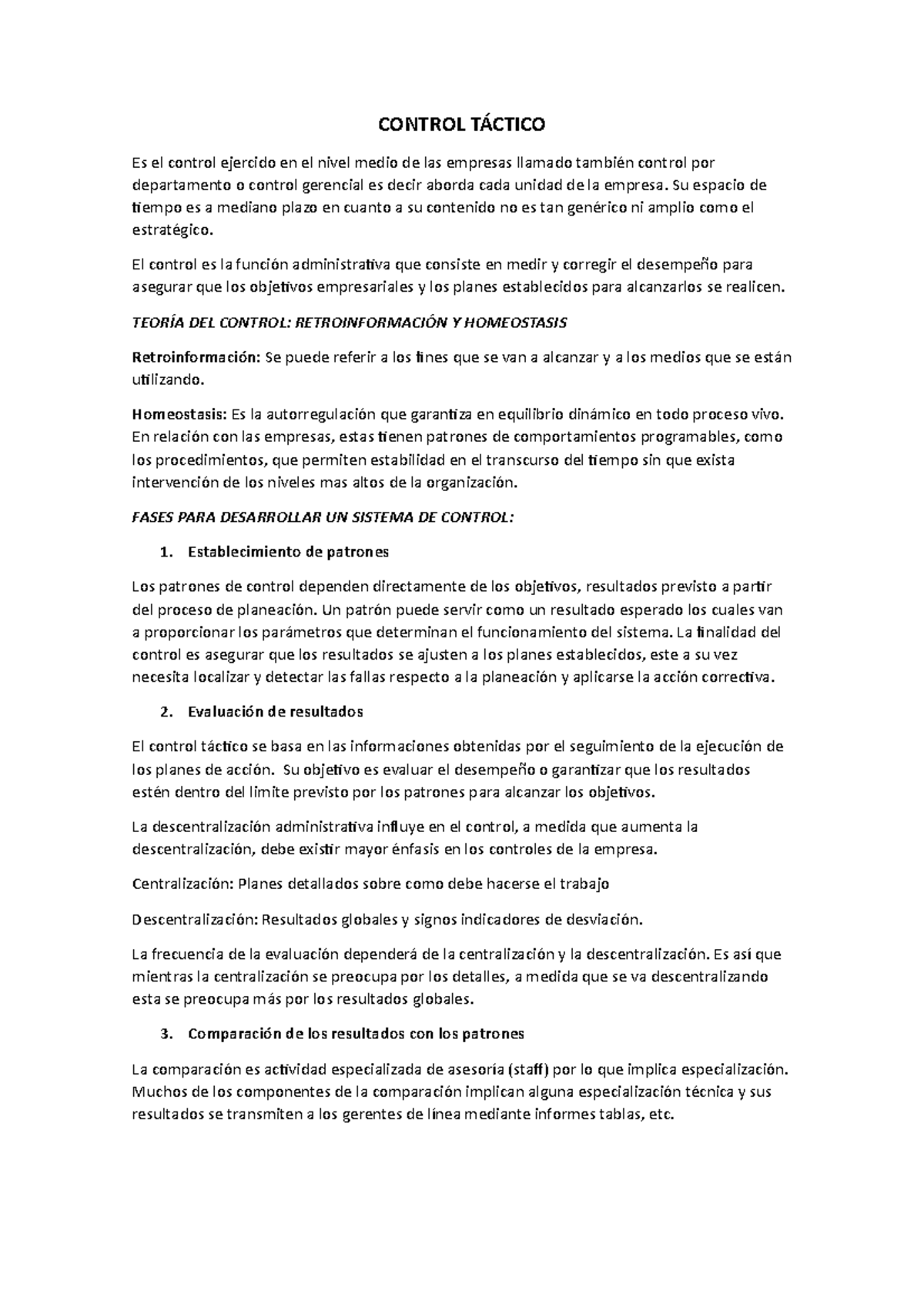 Lectura 11 administracion - CONTROL TÁCTICO Es el control ejercido en ...