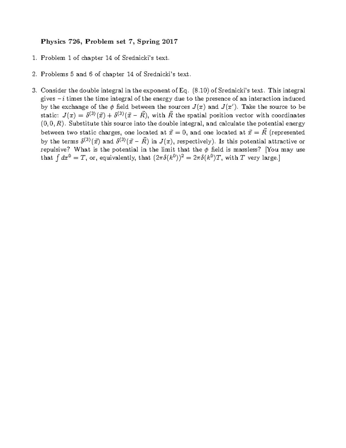 Hw7 - Homework assignment 7 - Physics 726, Problem set 7, Spring 2017 ...