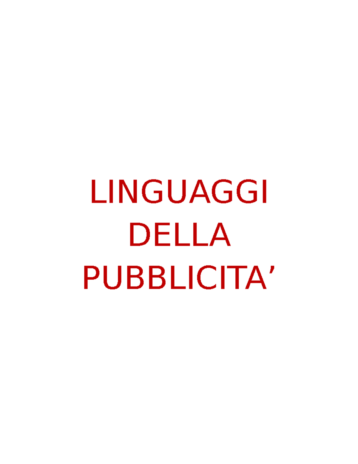 Linguaggi Della Pubblicita' Appunti - LINGUAGGI DELLA PUBBLICITA’ L ...