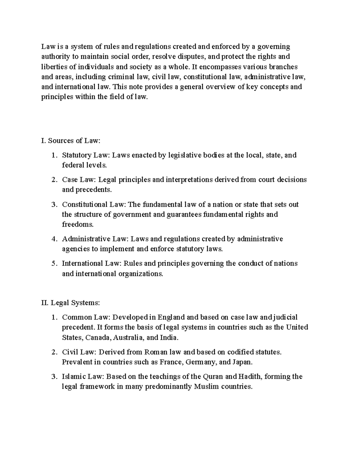 Law is a system of rules and regulations created and enforced by a