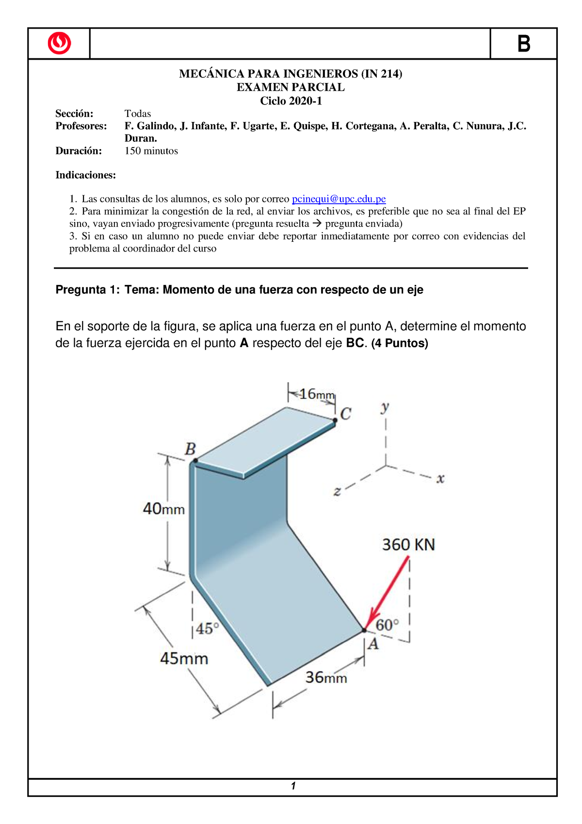 Parcial Tipo B - MECÁNICA PARA INGENIEROS (IN 214) EXAMEN PARCIAL Ciclo ...