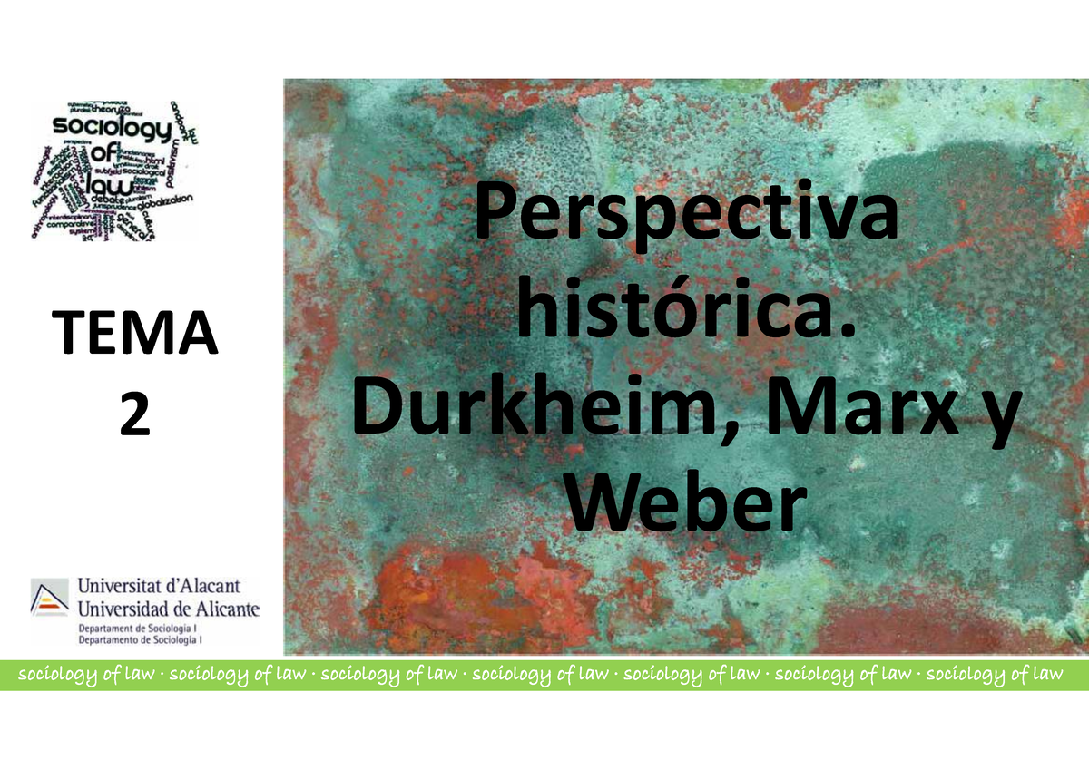 Tema 2 Sociología Del Derecho 2023 24 Perspectiva Histórica Durkheim Marx Y Weber Tema 2 8101