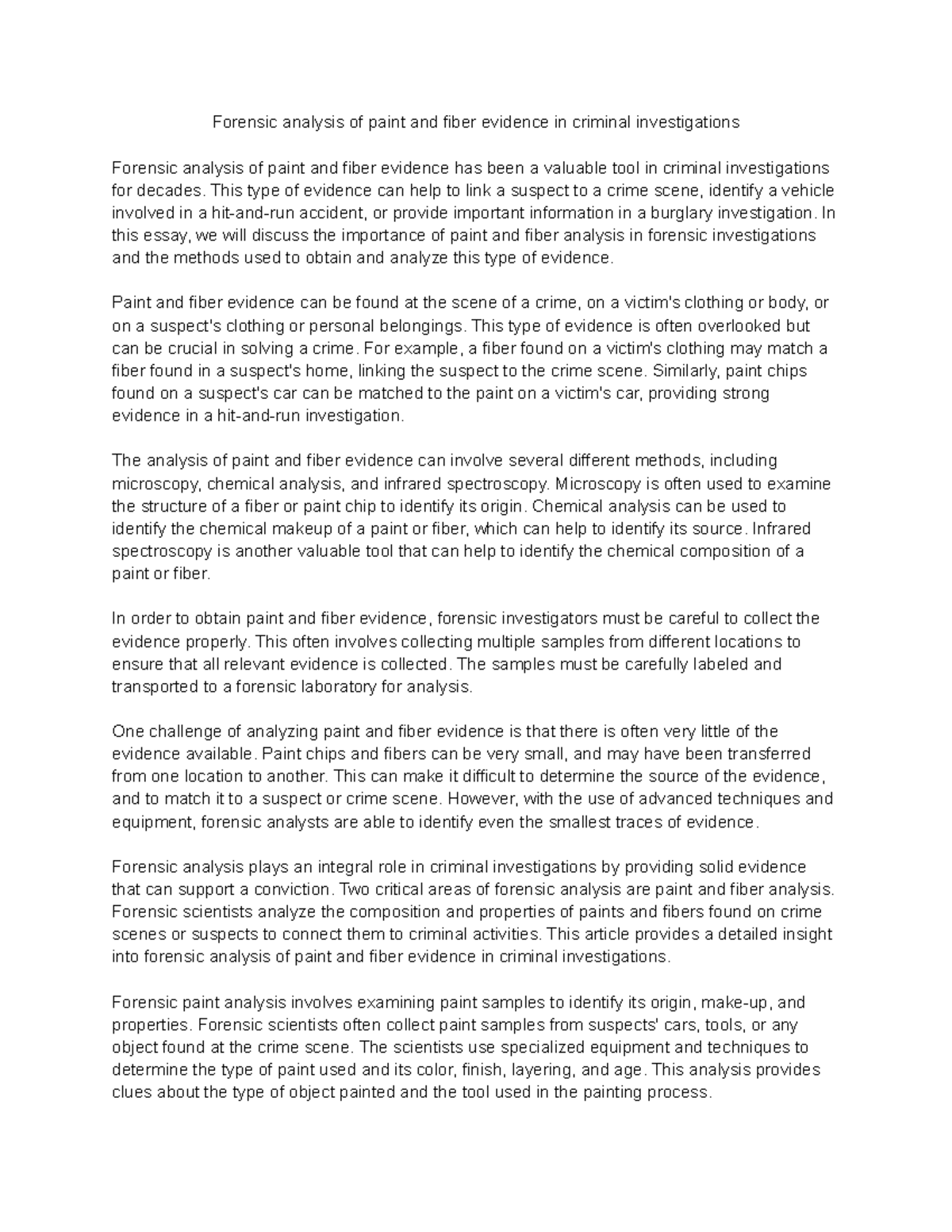 Forensic analysis of paint and fiber evidence in criminal investigations This type of evidence