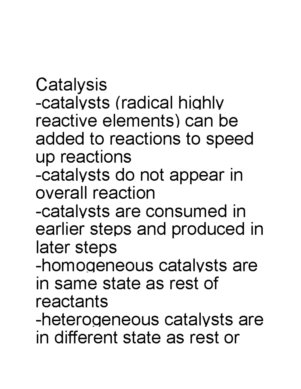 Catalysis General Chemistry Catalysis catalysts (radical highly reactive elements) can be