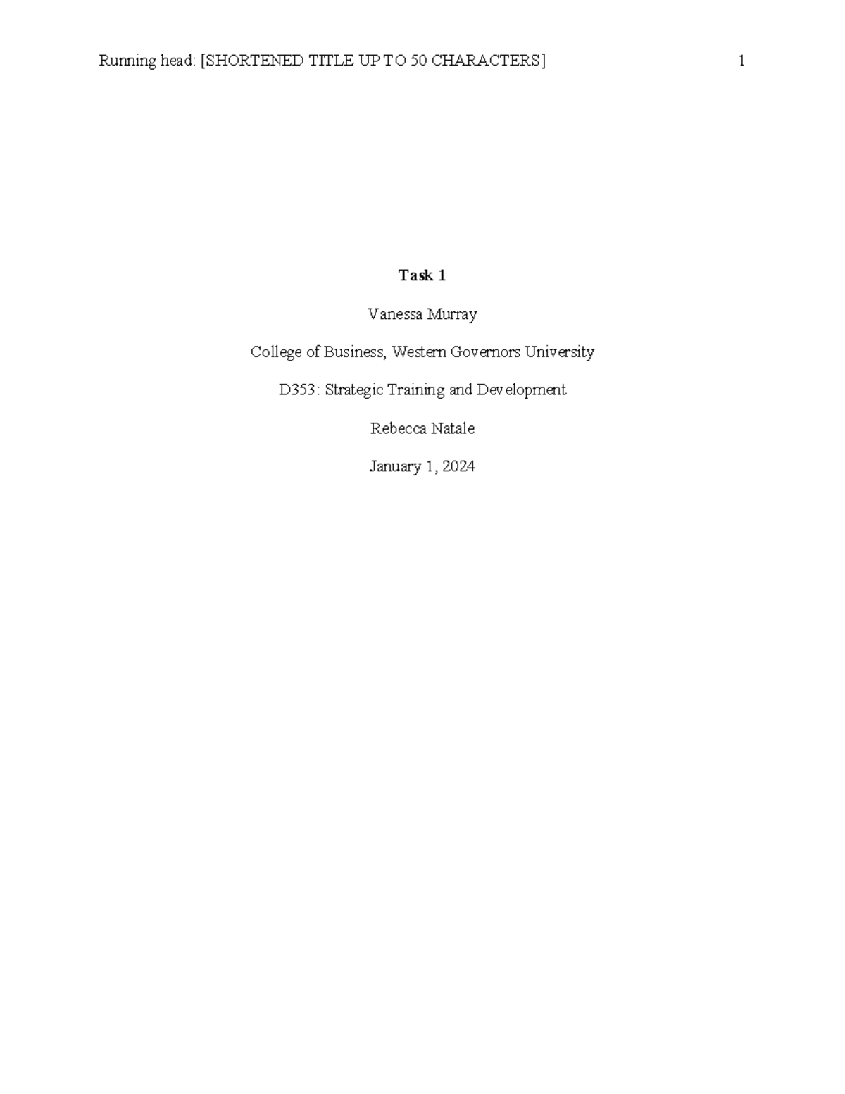 Task 1 D353 - Task 1 - Running head: [SHORTENED TITLE UP TO 50 ...