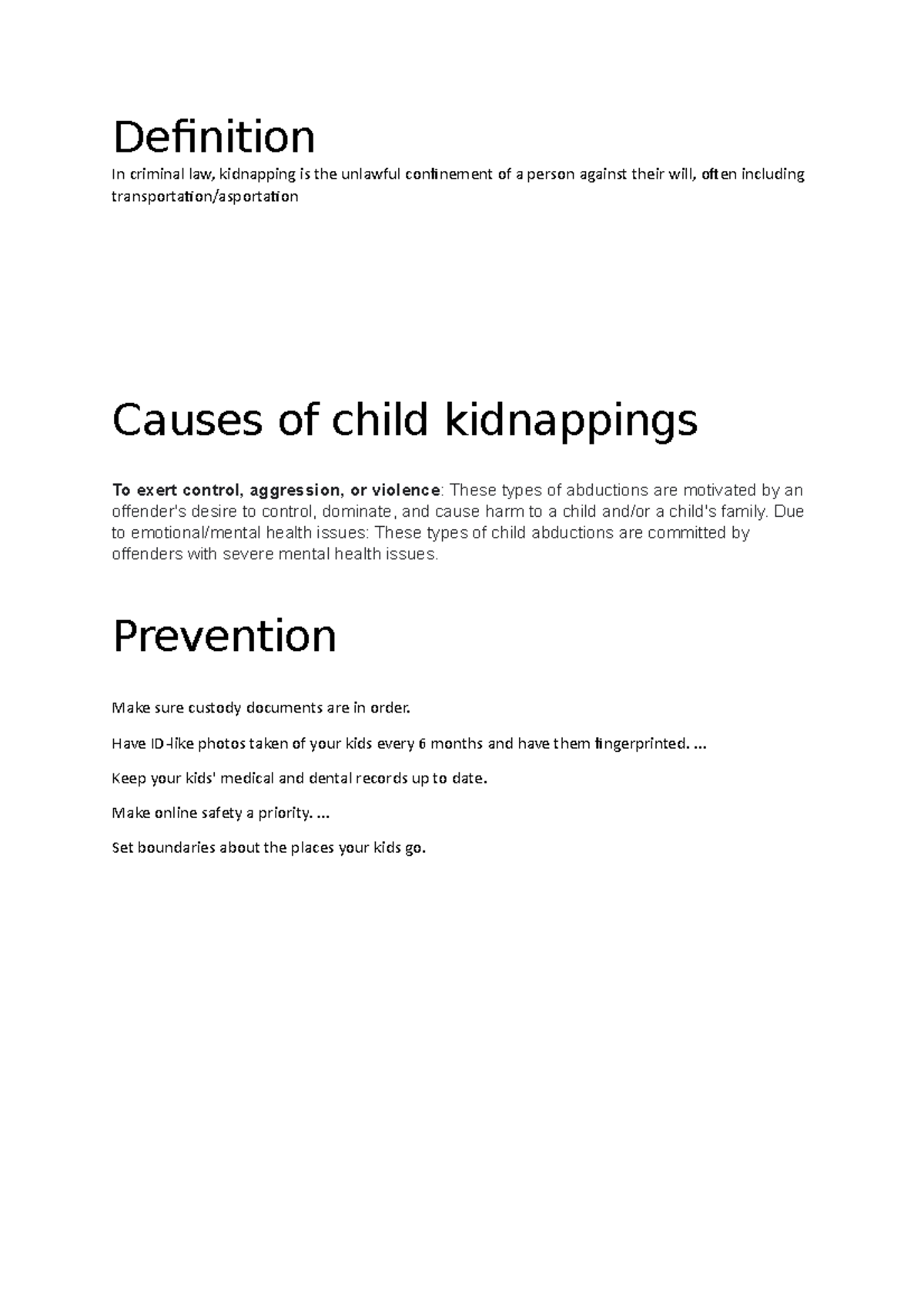 Kidnappings Definition In criminal law, kidnapping is the unlawful