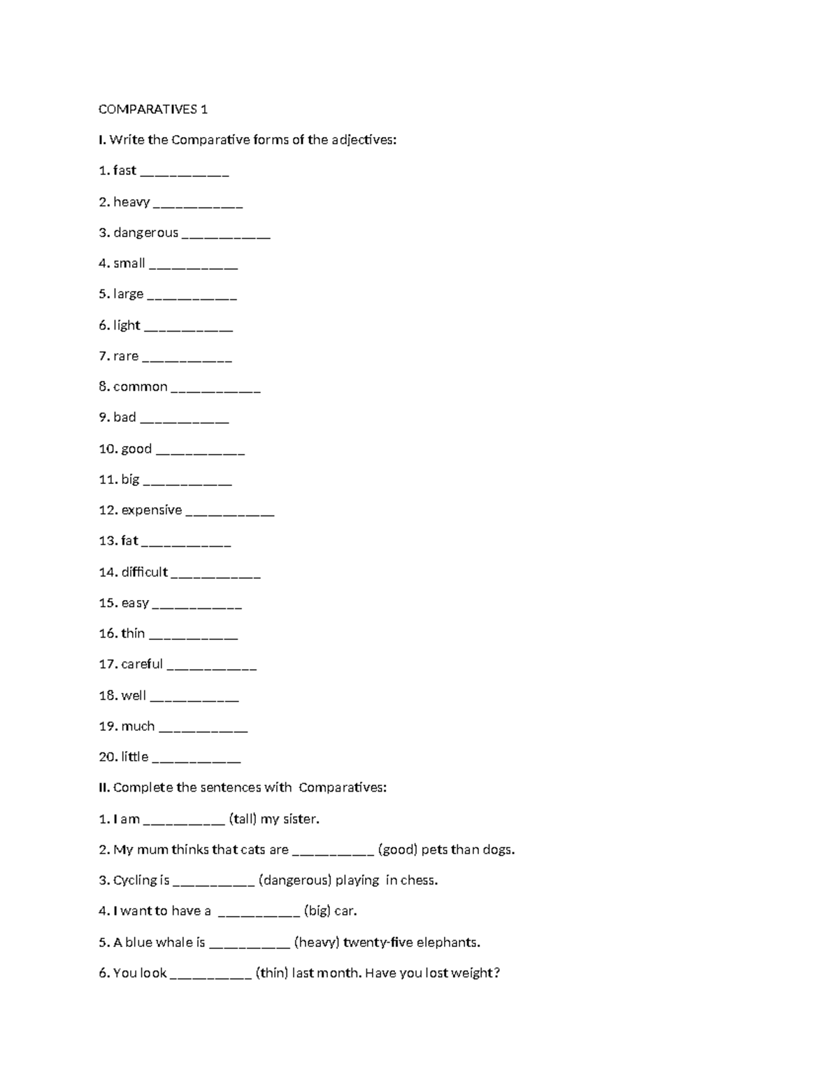 Comparatives 1 - COMPARATIVES 1 I. Write the Comparative forms of the ...