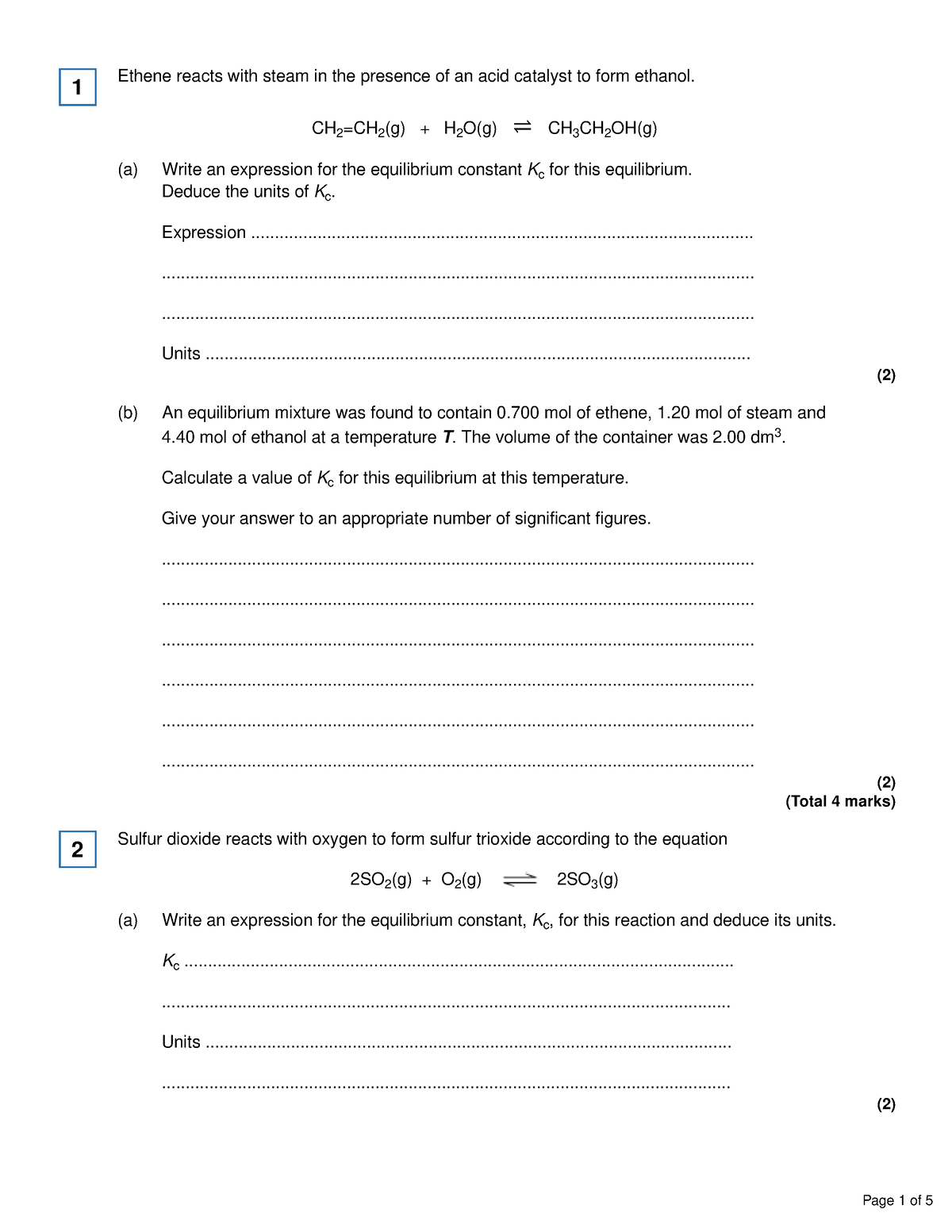 Kc past paper questions - Ethene reacts with steam in the presence of ...