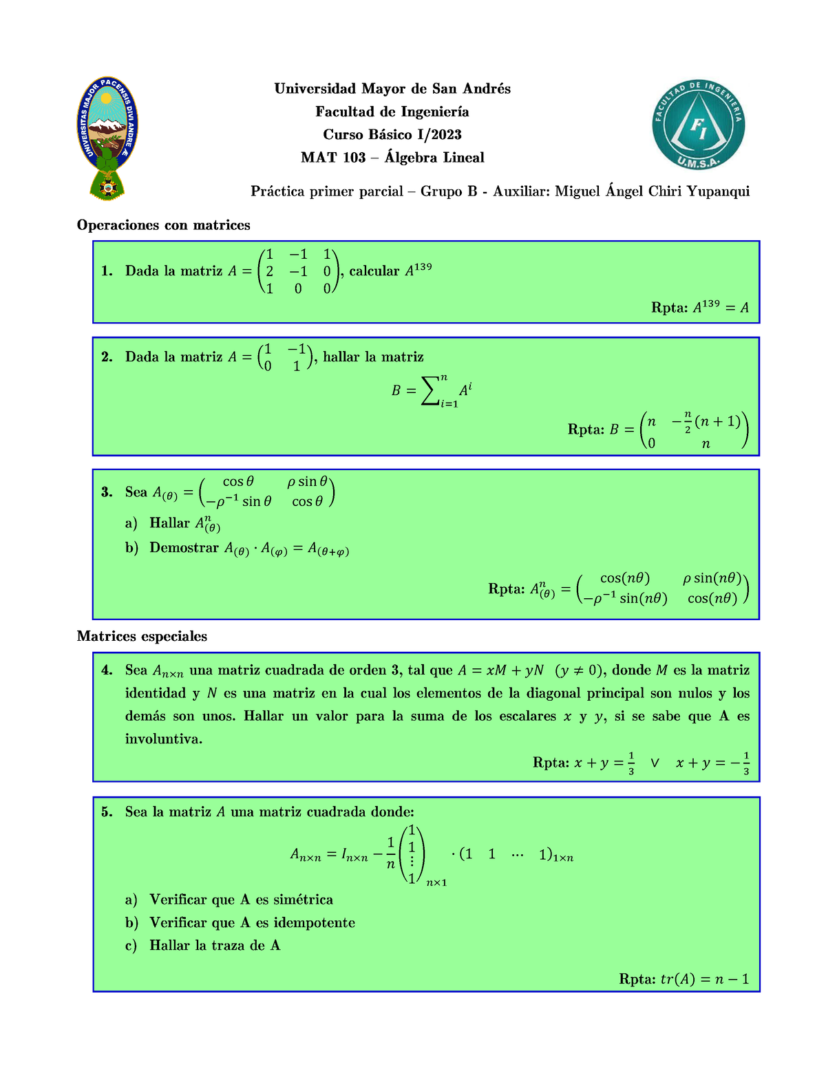 Práctica 1P MAT 103 - Grupo B - 𝐴 = ( 1 −1 1 2 −1 0 1 0 0 ) 𝐴 139 𝐴 139 ...