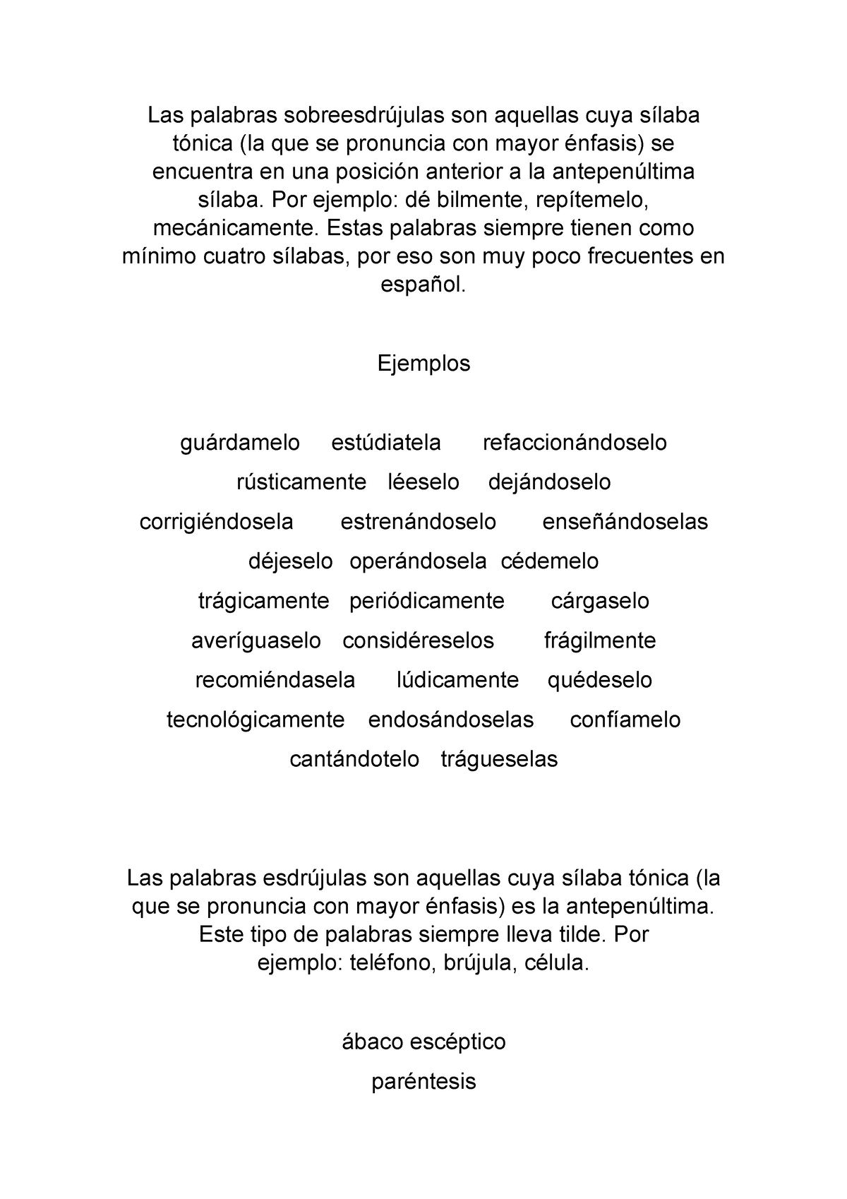 Cuáles Son Las Palabras Esdrújulas Las Palabras Sobreesdrújulas Son Aquellas Cuya Sílaba 0707