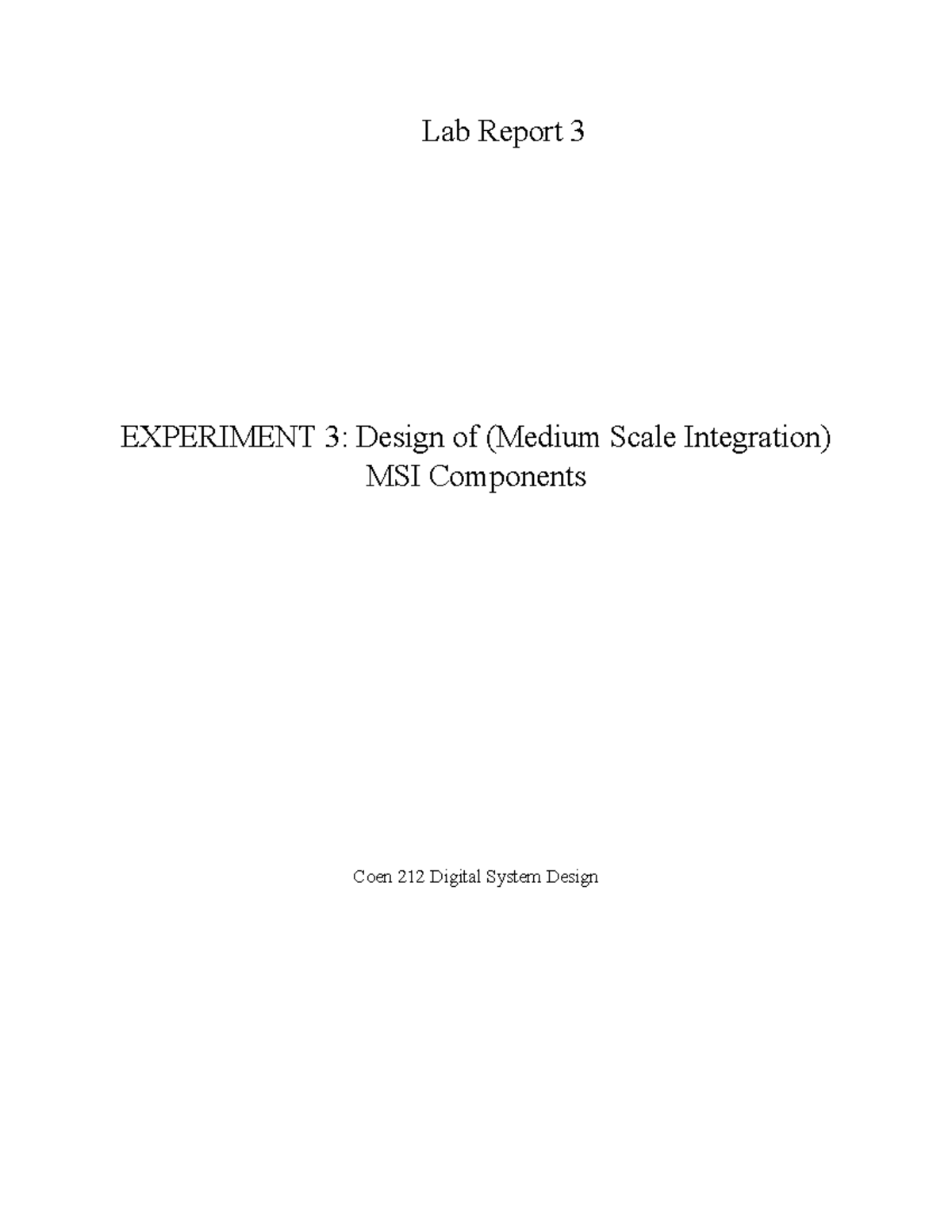 Lab report 3 - lab - Lab Report 3 EXPERIMENT 3: Design of (Medium Scale ...