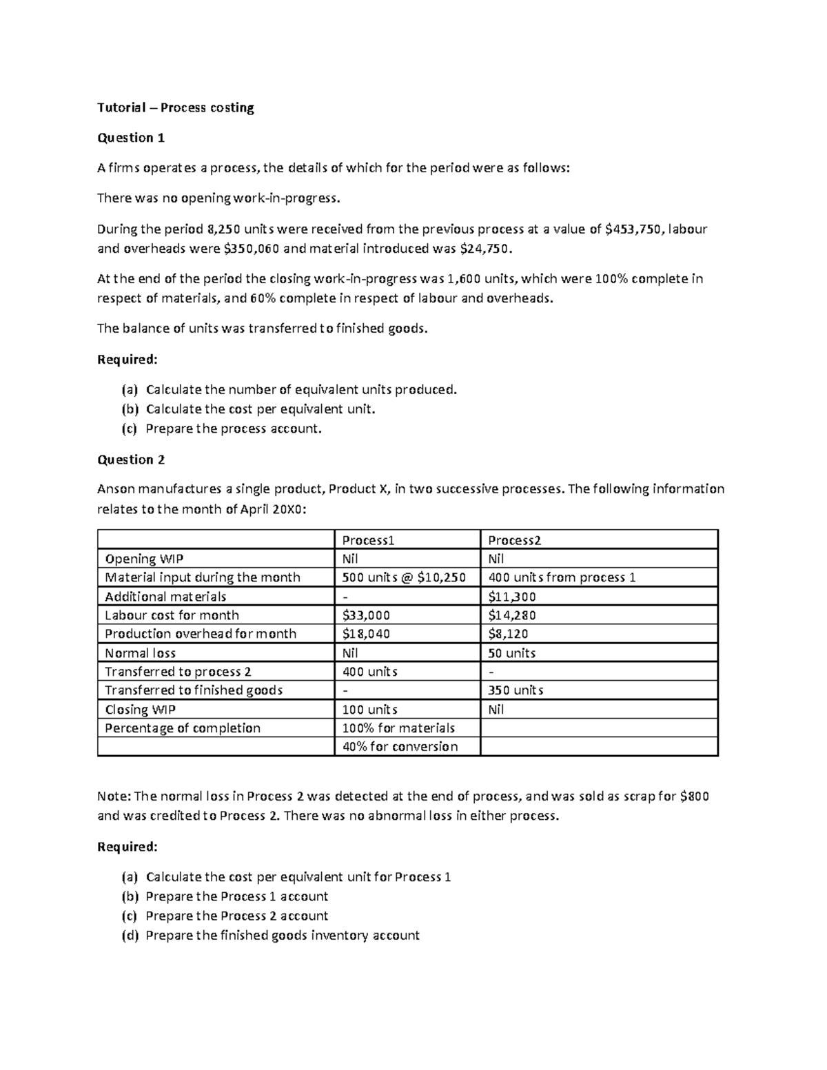 Tutorial Process costing - Tutorial – Process costing Question 1 A ...