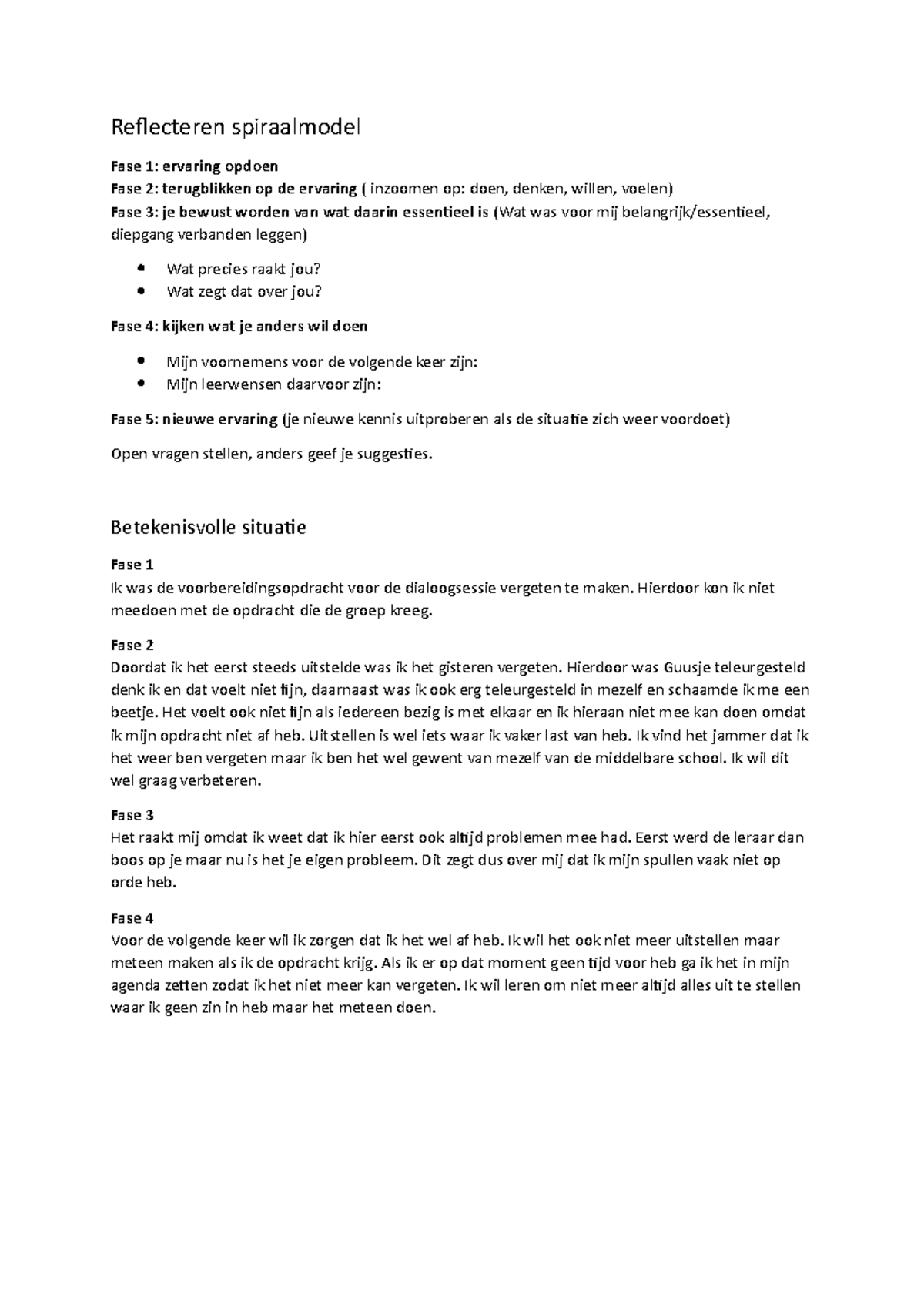 Reflecteren spiraalmodel  Betekenisvolle situatie Fase 1 Ik was de