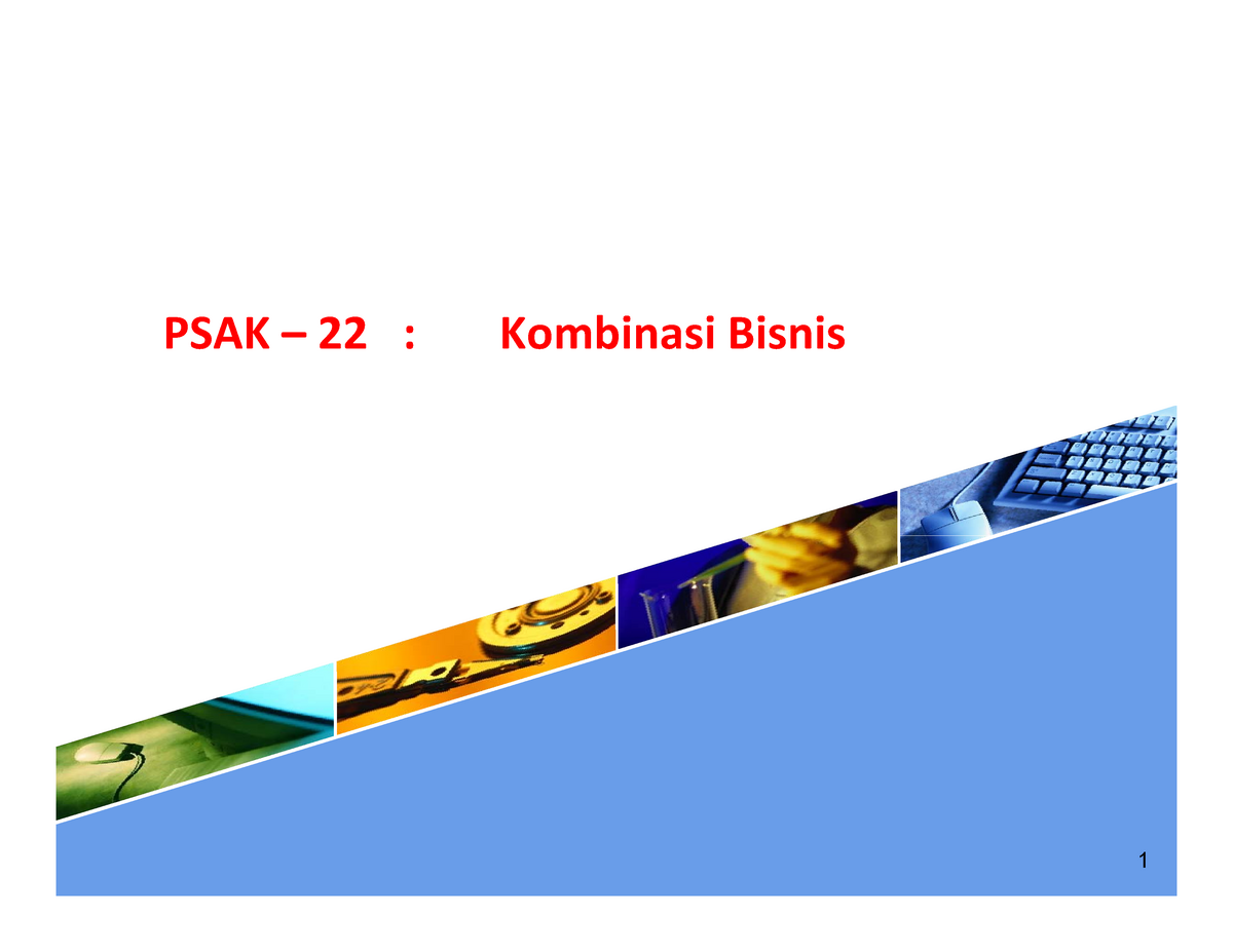 PSAK 22 Kombinasi Bisnis Pelaporan Korporat - PSAK –22 : Kombinasi ...