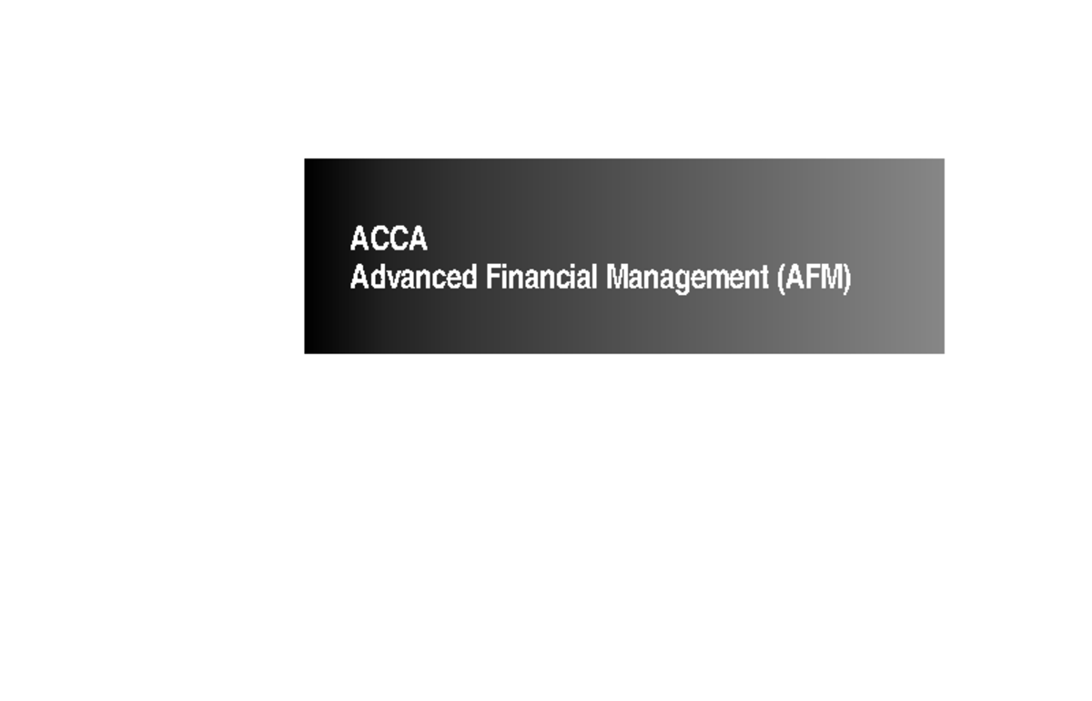 AFM Passcards - AFM Notes - ACCA Advanced฀Financial฀Management฀(AFM ...