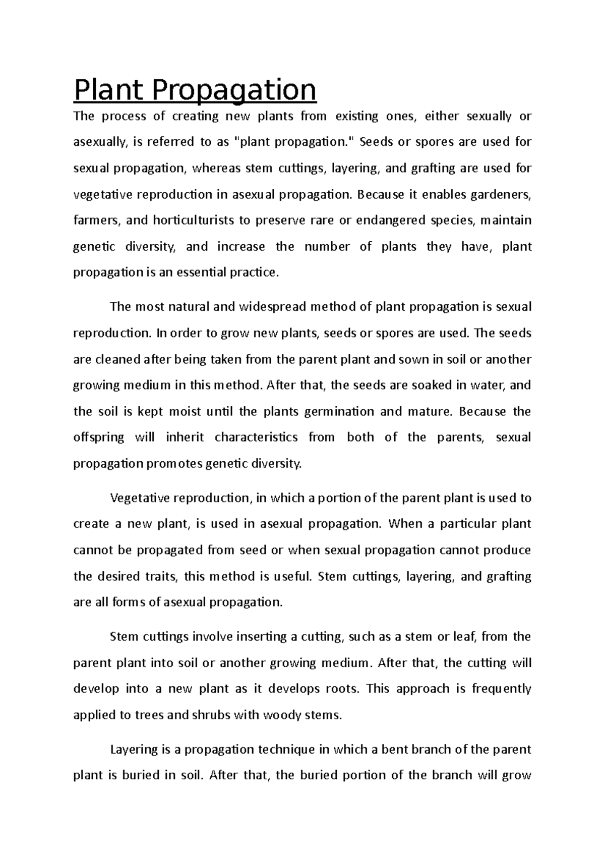 Plant Propagation Plant Propagation The process of creating new plants from existing ones