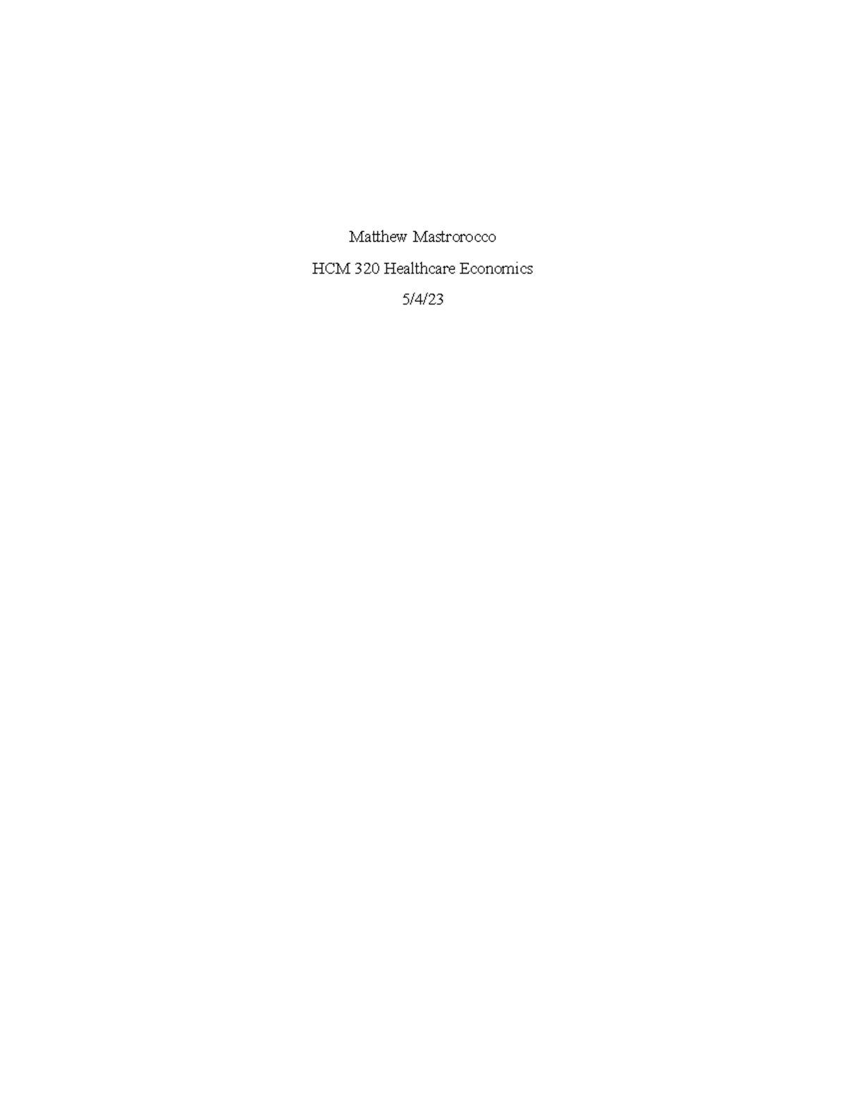 HCM 320 Module 1 Journal - Matthew Mastrorocco HCM 320 Healthcare ...