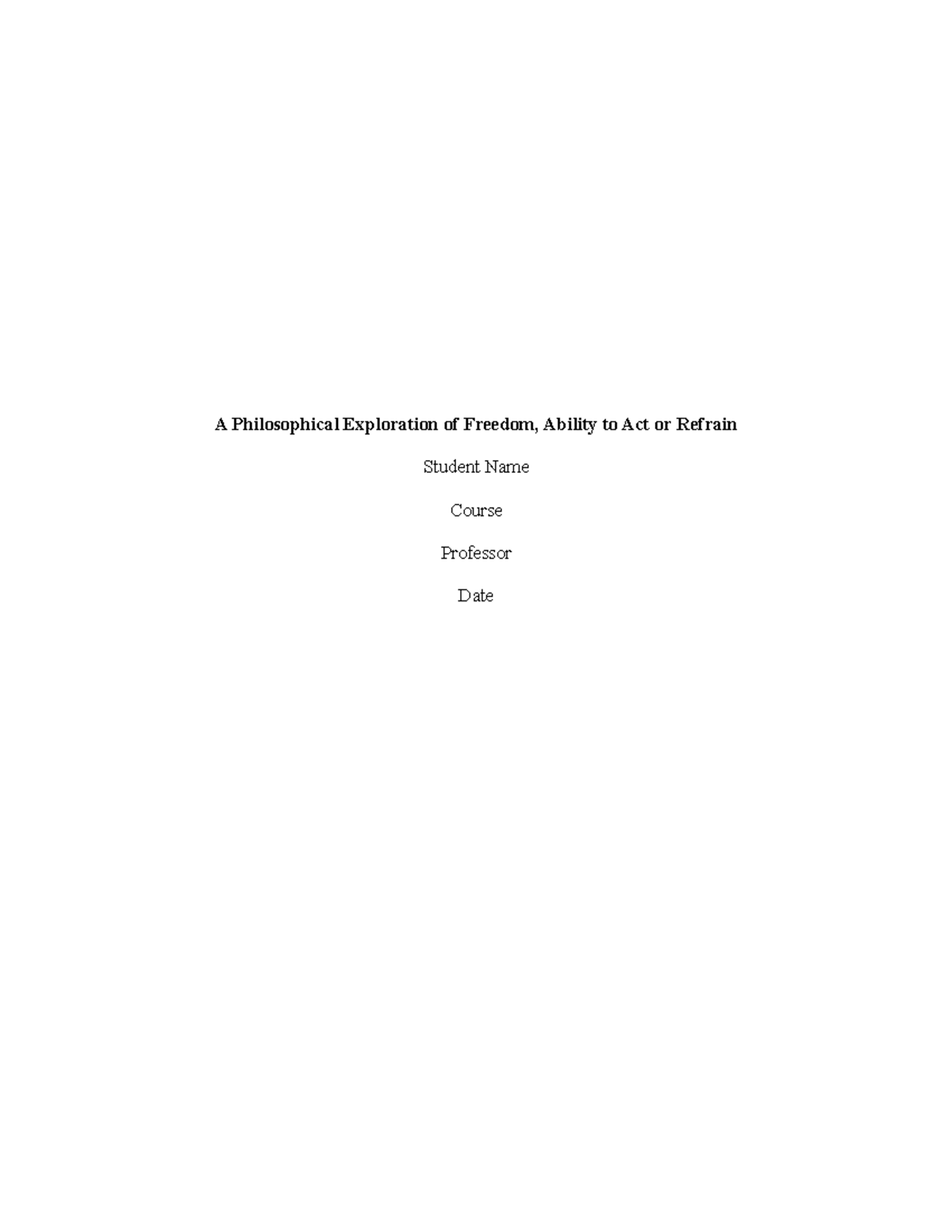 Freedom docs.edited f - A Philosophical Exploration of Freedom, Ability ...