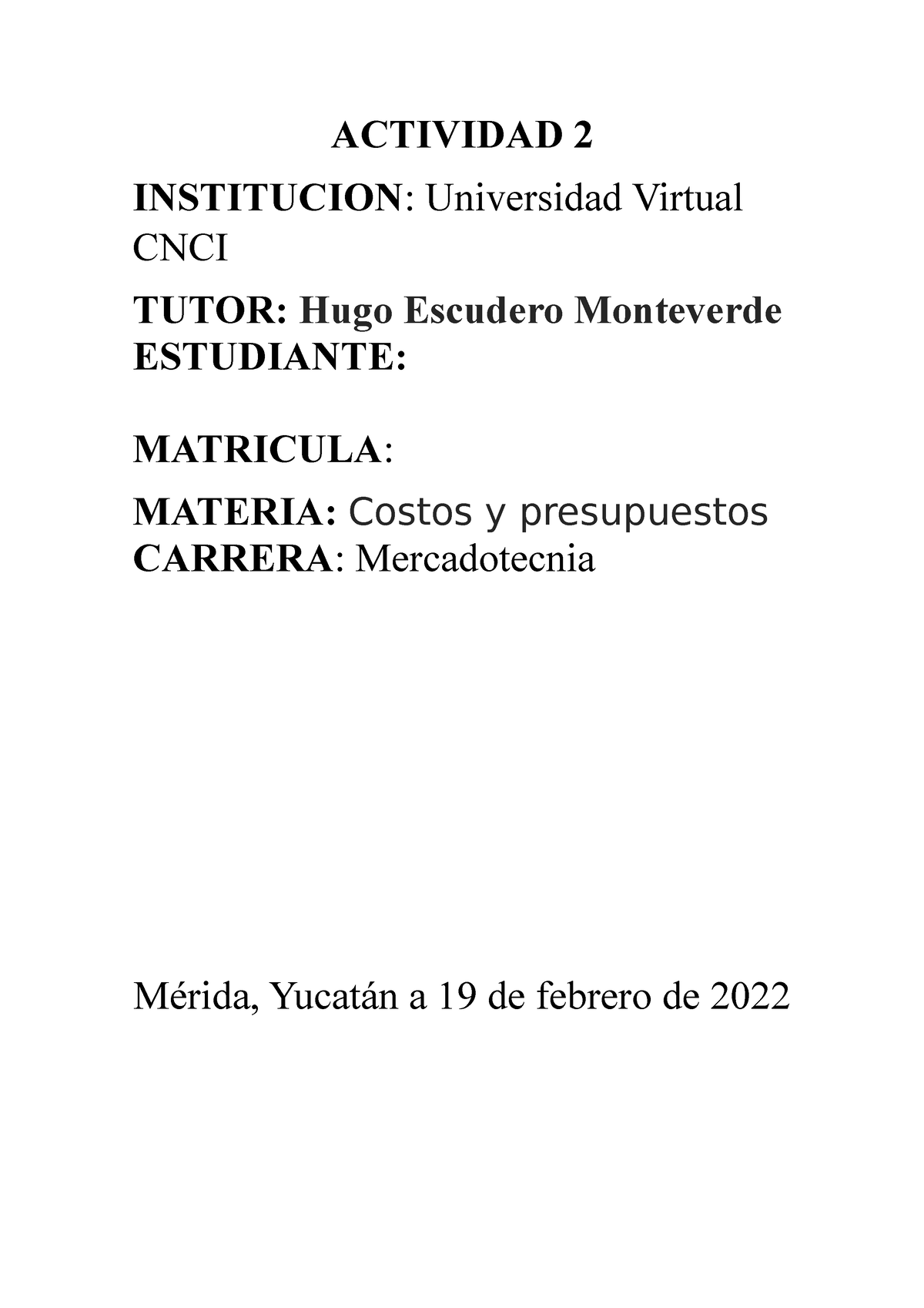 Costos Y Presupuestos Actividad 2 - ACTIVIDAD 2 INSTITUCION ...