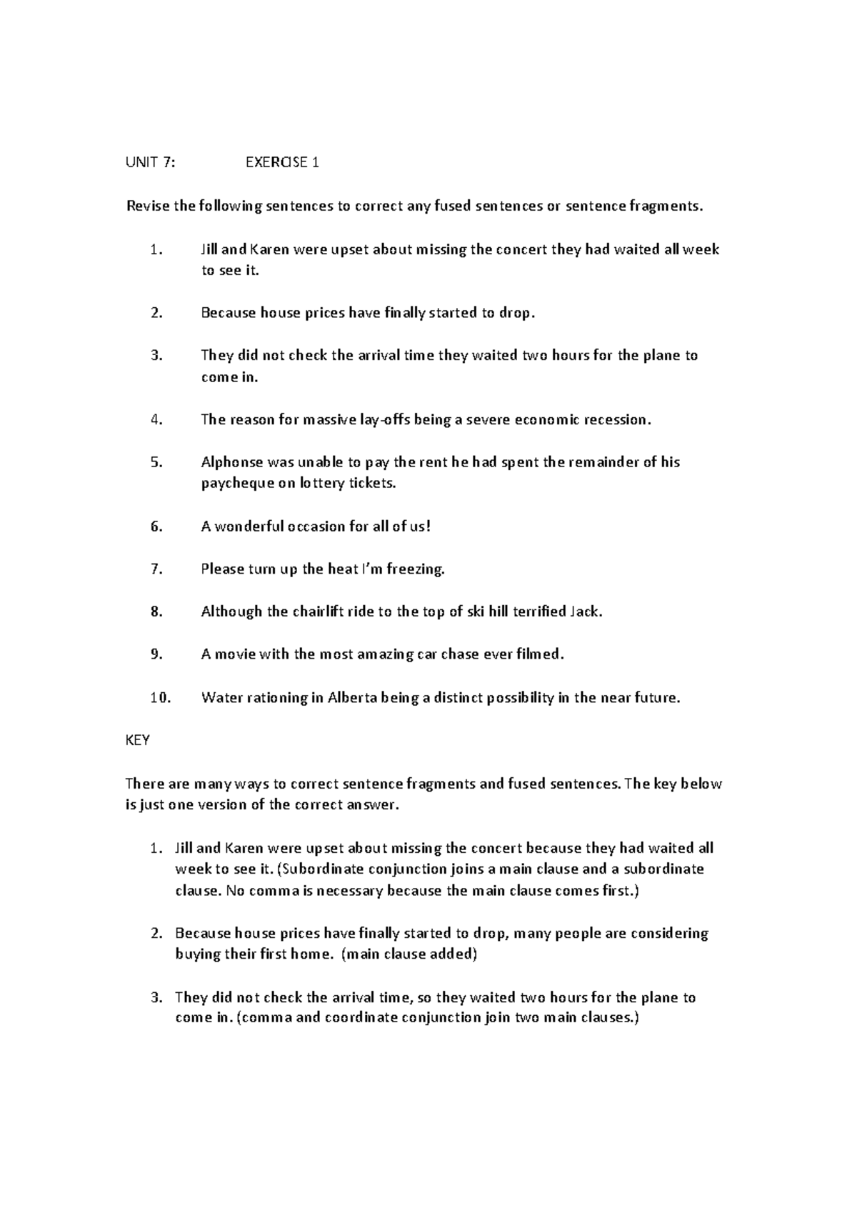 UNIT 4 Exercise 1 UNIT 7 EXERCISE 1 Revise the following sentences