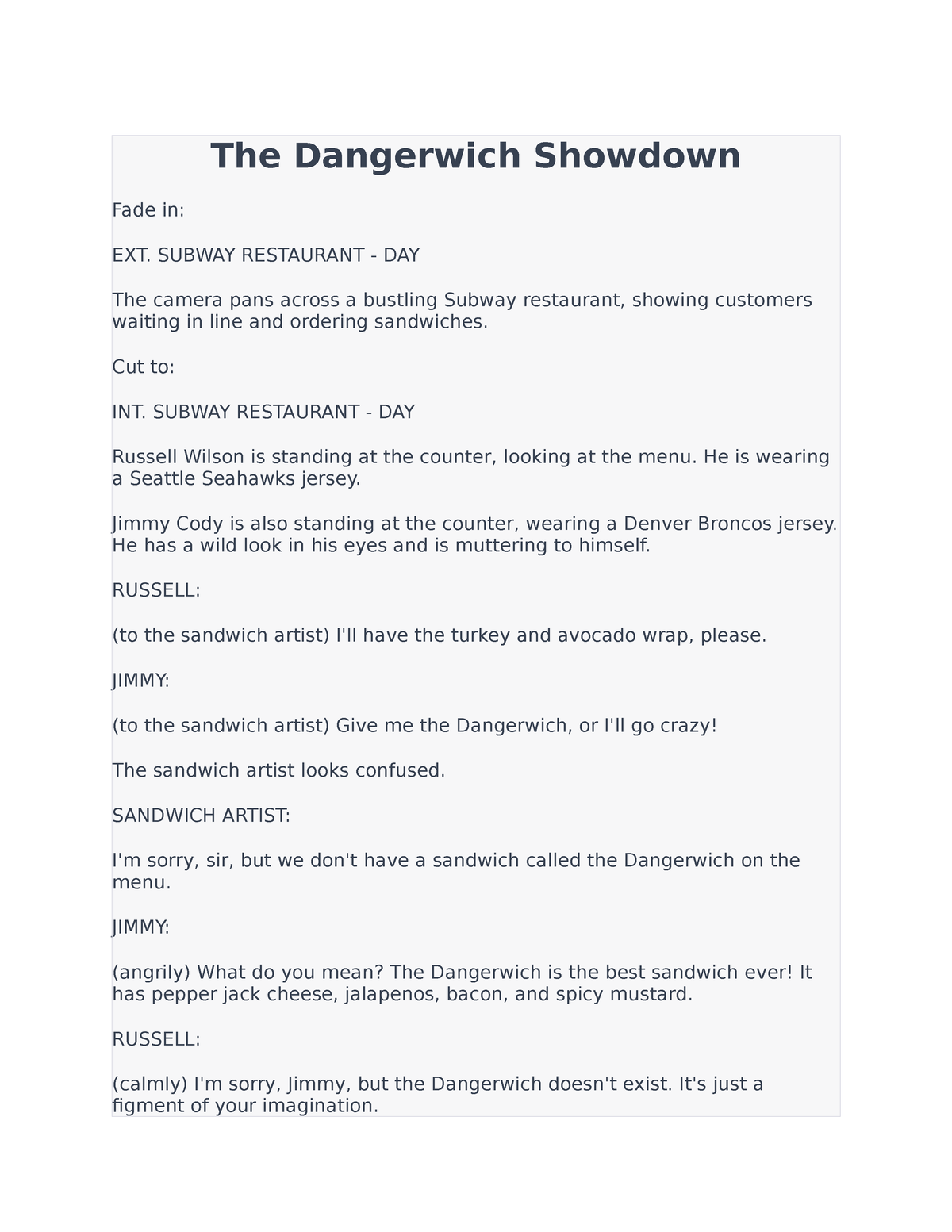 The Dangerwich Showdown - SUBWAY RESTAURANT - DAY The camera pans across a  bustling Subway - Studocu