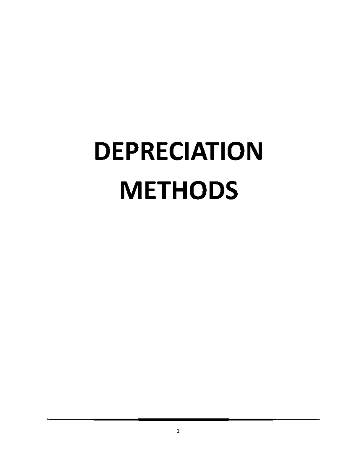 Depreciation DEPRECIATION METHODS Depreciation is the process