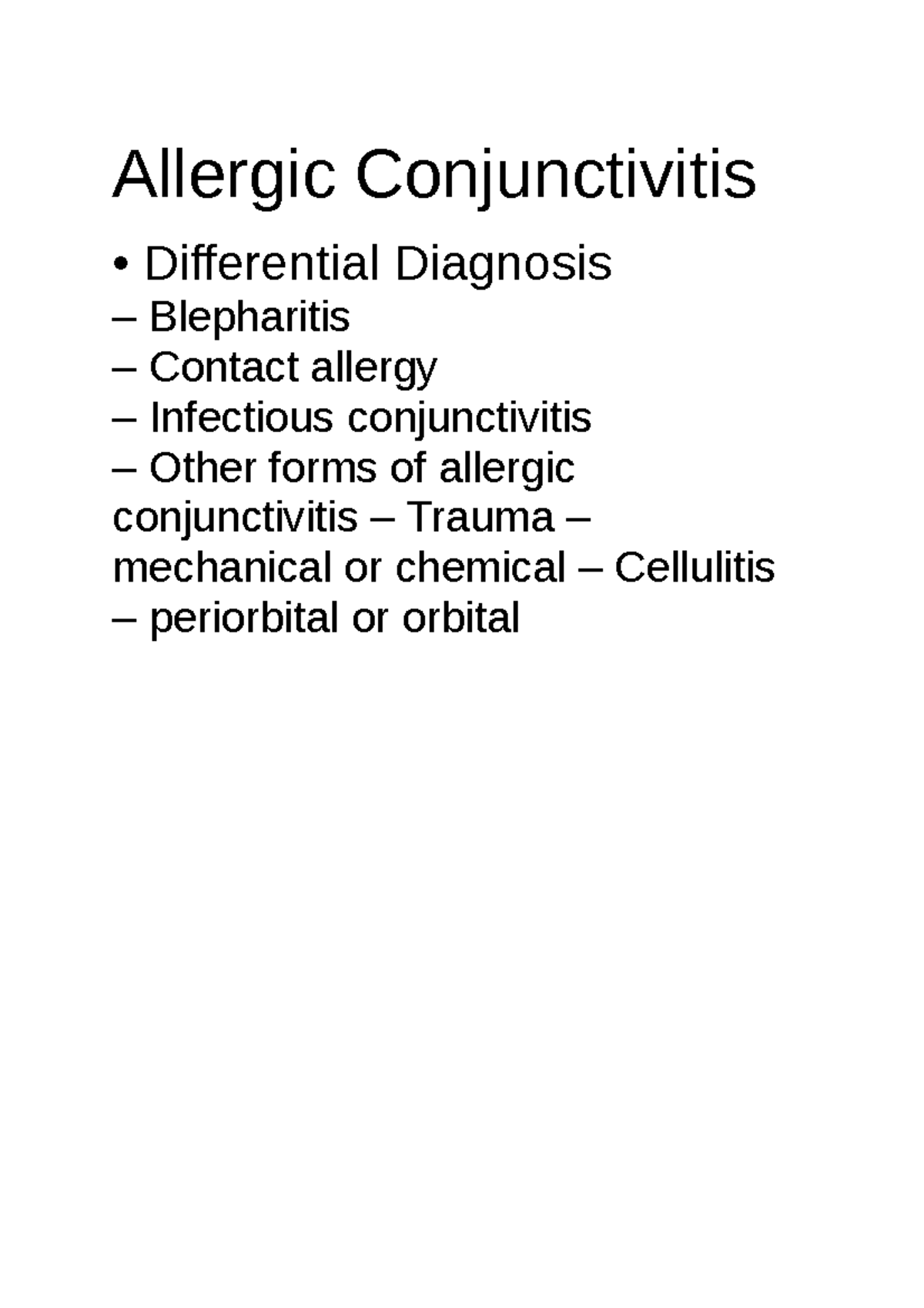Anatomy n/a Allergic Conjunctivitis • Differential Diagnosis Blepharitis Contact allergy
