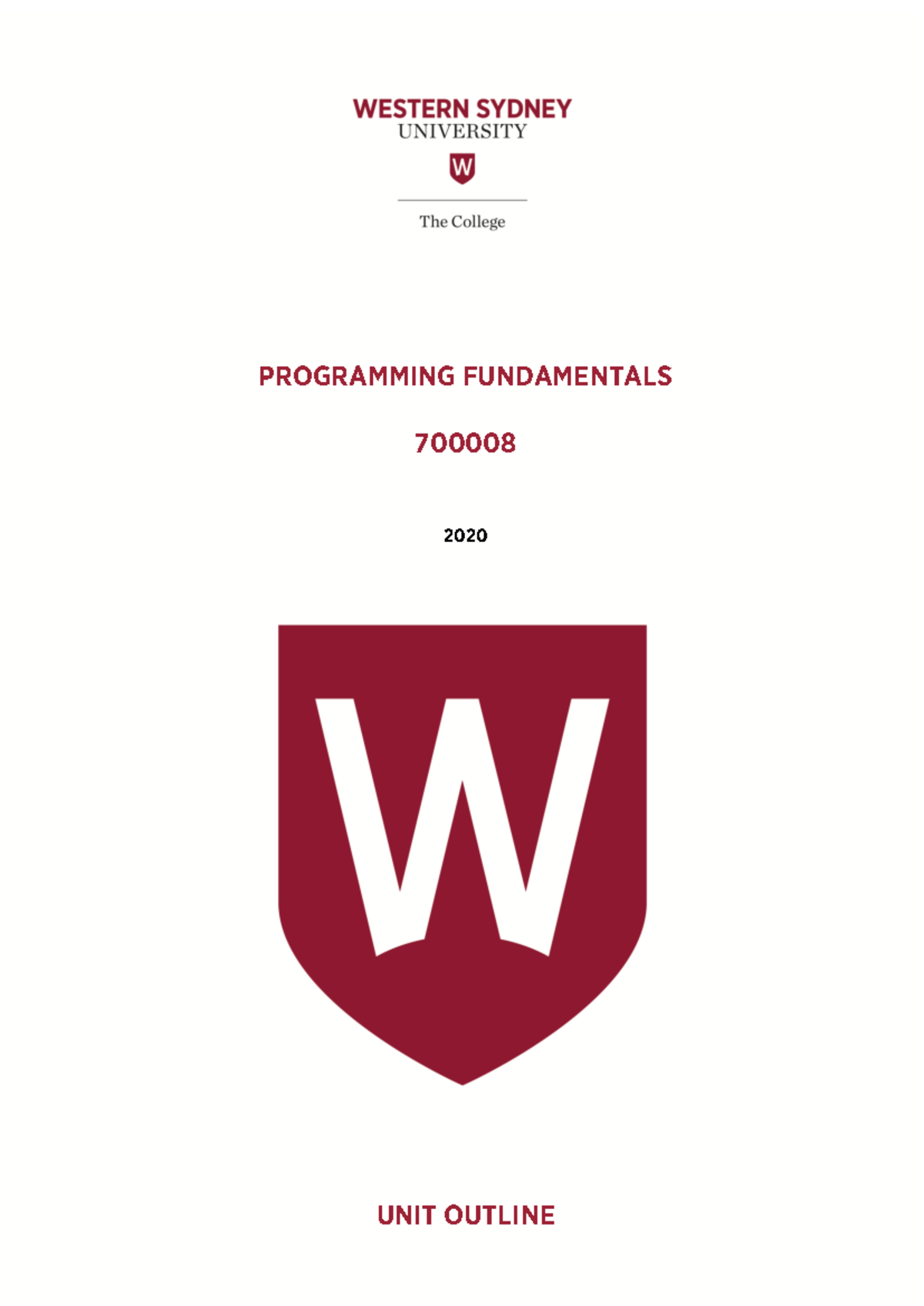 700008 Programming Fundamentals 2020 - 700008 2020 UNIT OUTLINE Last ...