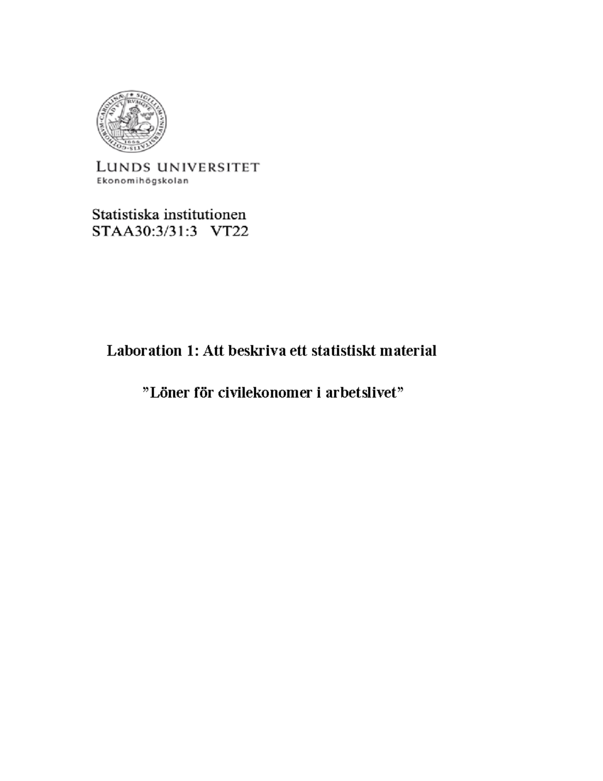 Laboration 1 - Att Beskriva Ett Statistiskt Material - STAA30 - Lunds ...