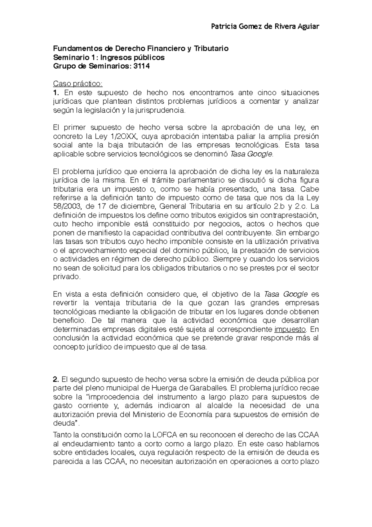 pedir que se le graven los ingresos