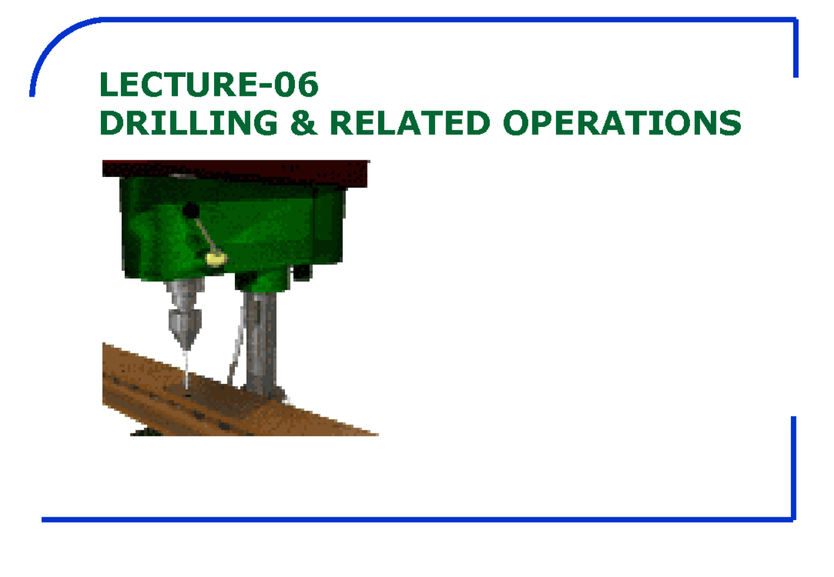 Conventional Machining-Drilling & Related Operations - LECTURE- 06 ...