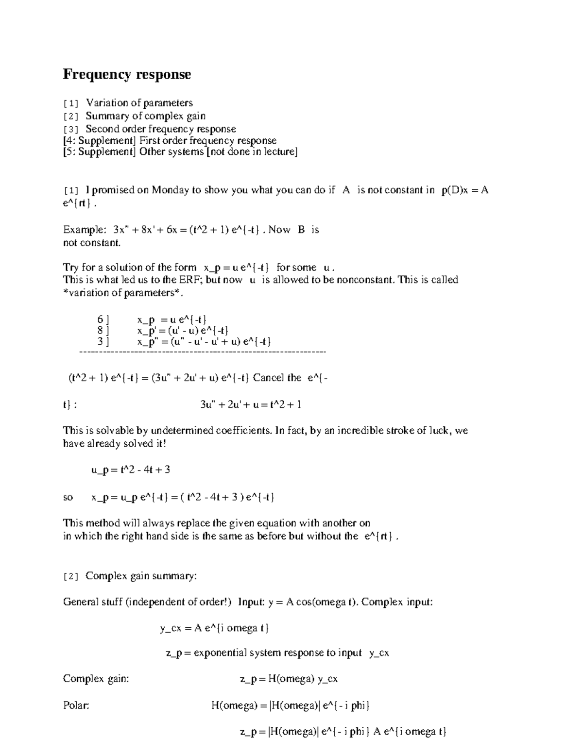 Frequency response - Example: 3x" + 8x' + 6x = (t^2 + 1) e^{-t}. Now B ...