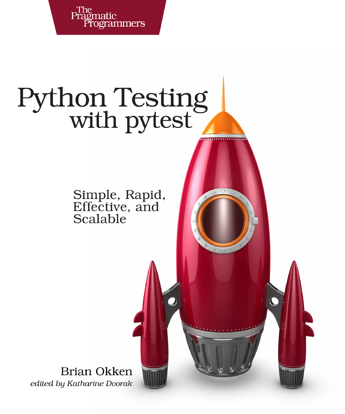 Python Testing With Pytest Simple, Rapid, Effective, And Scalable By ...