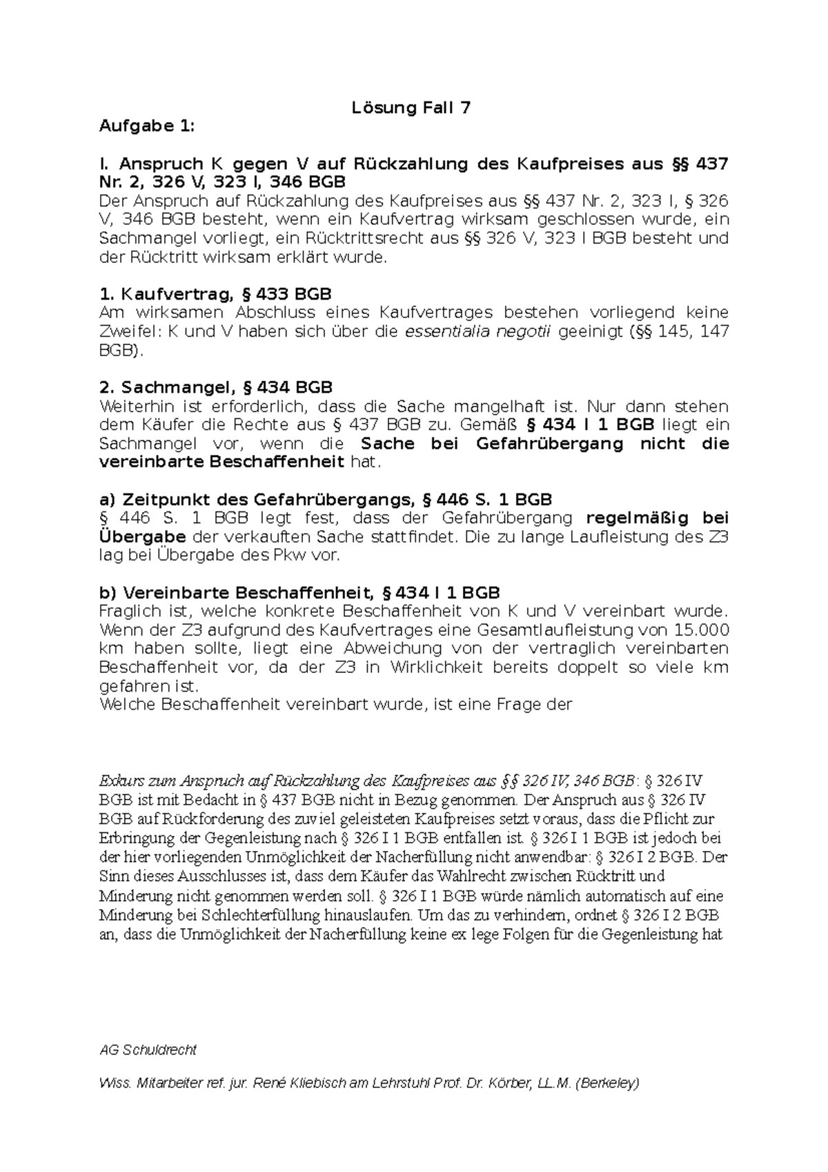 Anspruch Auf Rückzahlung Des Kaufpreises Fall 7 Lösung - Lösung Fall 7 Aufgabe 1: I. Anspruch K gegen V auf