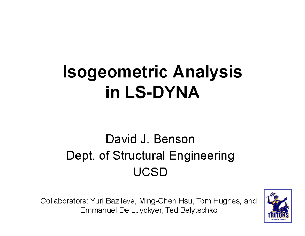 David Benson-LSTC Conf 2010 - Isogeometric Analysis in LS-DYNA David J ...